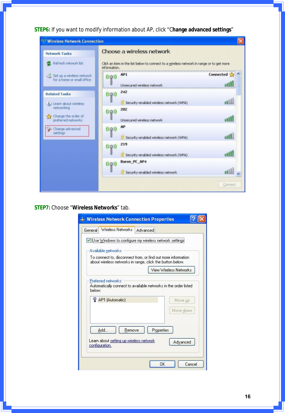 16STEP6:IfyouwanttomodifyinformationaboutAP,click“Changeadvancedsettings”STEP7:Choose“WirelessNetworks”tab.