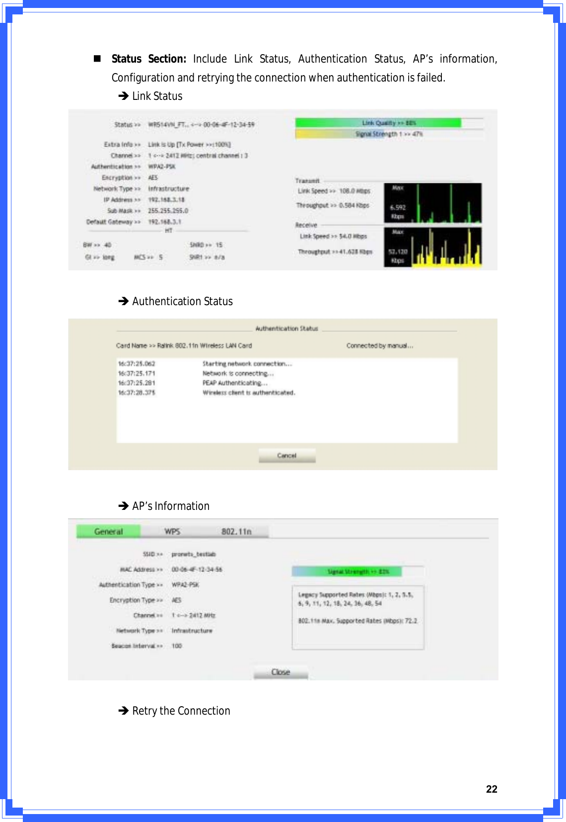 22StatusSection:IncludeLinkStatus,AuthenticationStatus,AP’sinformation,Configurationandretryingtheconnectionwhenauthenticationisfailed.ÎLinkStatusÎAuthenticationStatusÎAP’sInformationÎRetrytheConnection