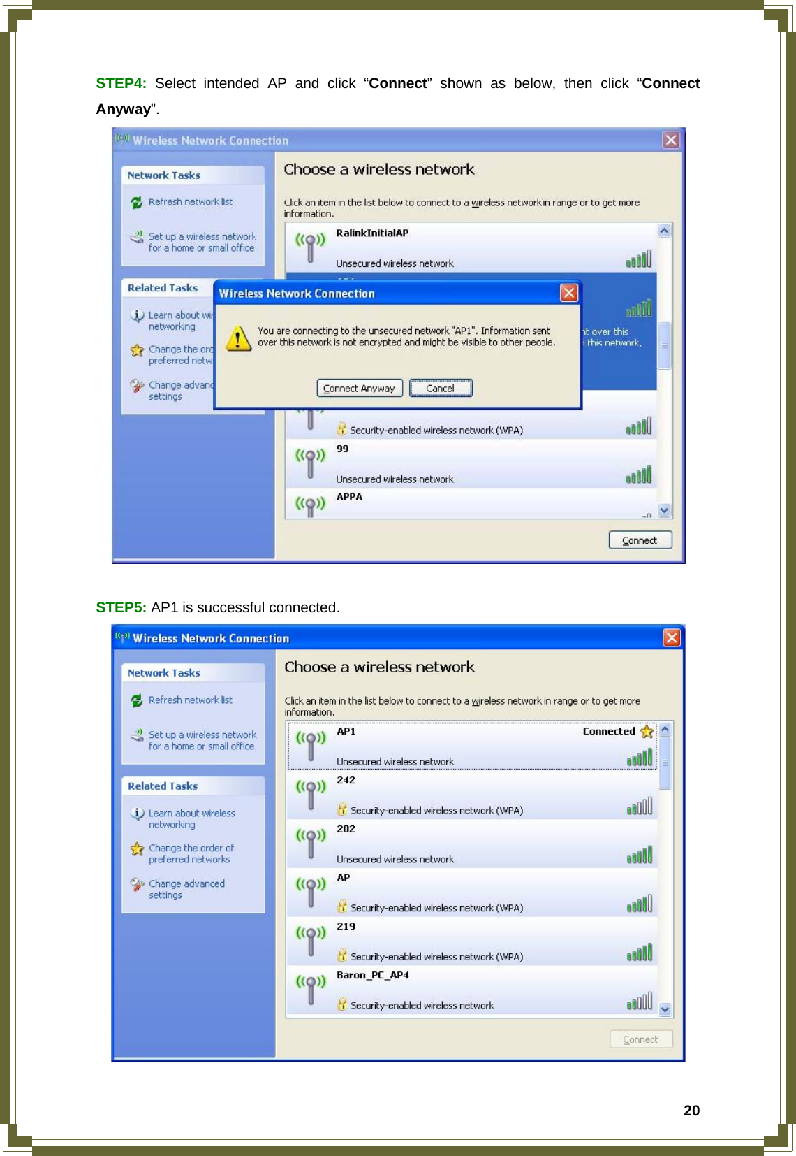  20STEP4:  Select intended AP and click “Connect” shown as below, then click “Connect Anyway”.   STEP5: AP1 is successful connected.    