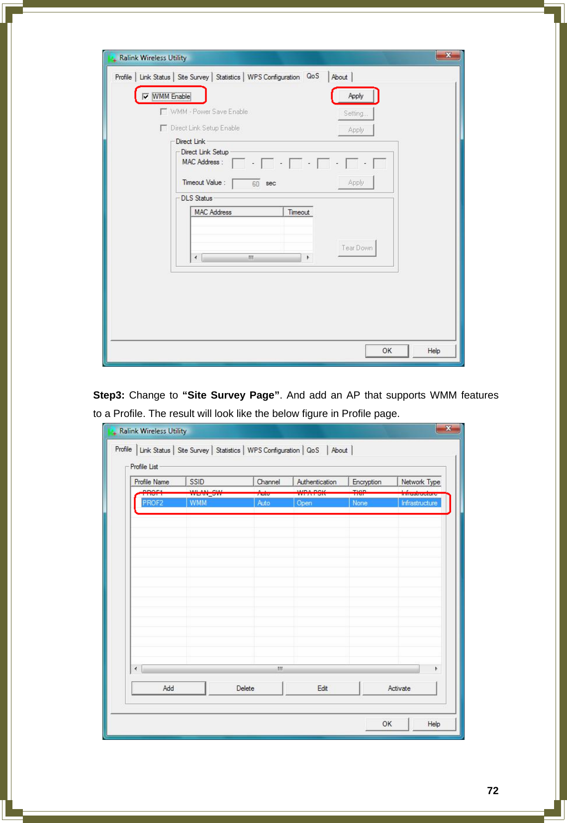  72   Step3: Change to “Site Survey Page”. And add an AP that supports WMM features   to a Profile. The result will look like the below figure in Profile page.   