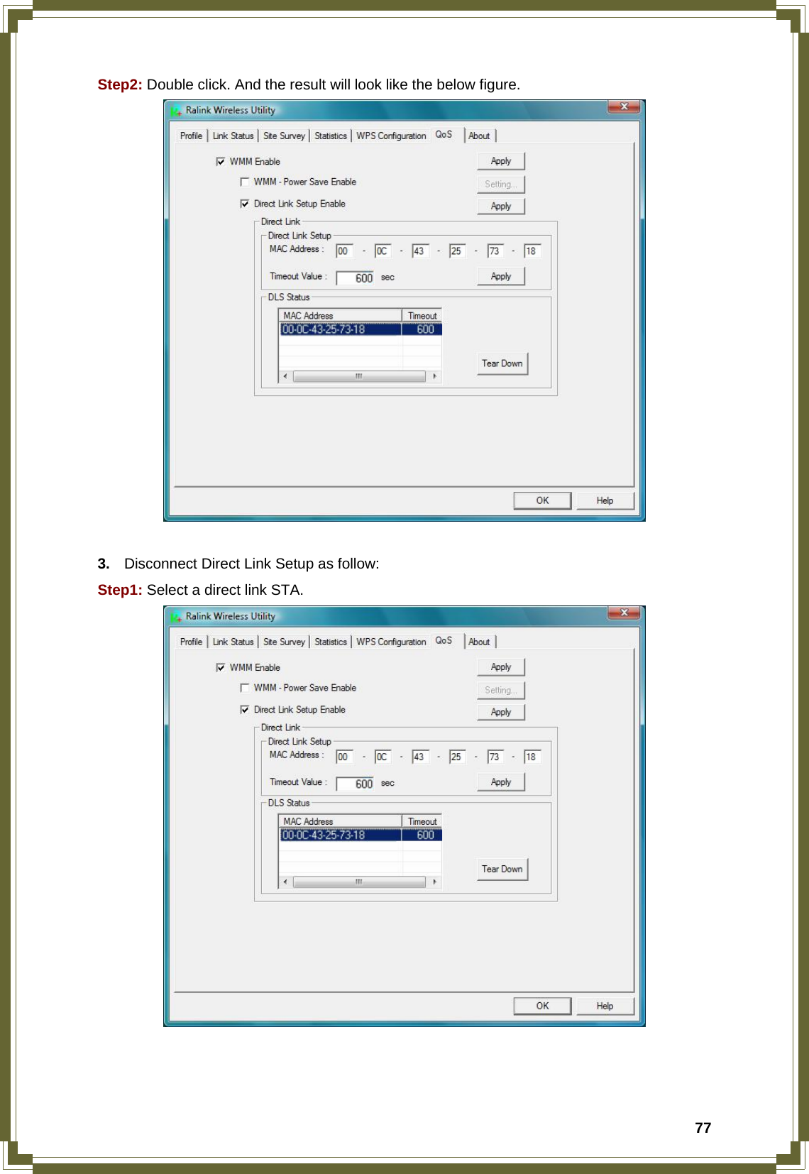  77Step2: Double click. And the result will look like the below figure.   3.  Disconnect Direct Link Setup as follow: Step1: Select a direct link STA.    