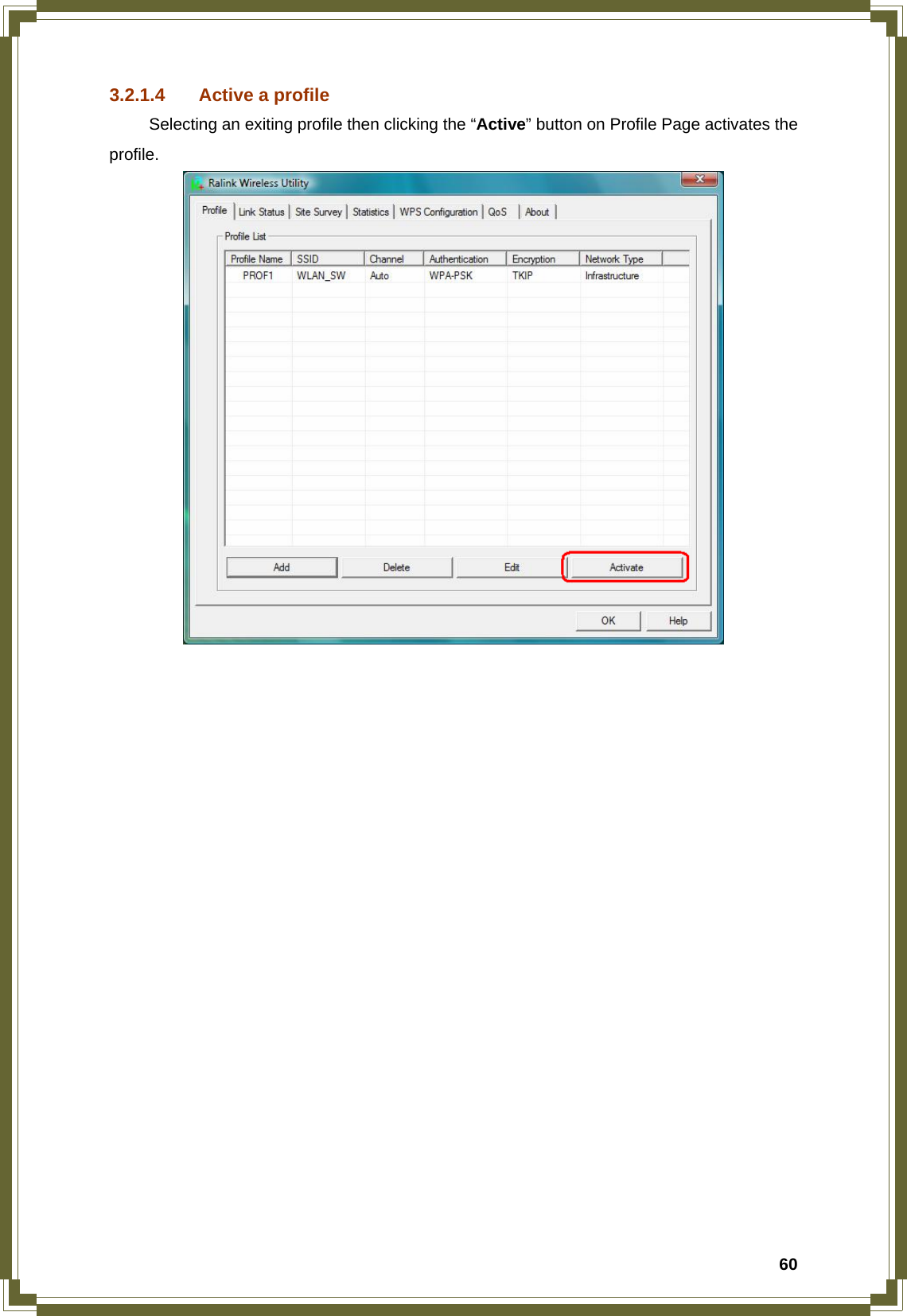  603.2.1.4  Active a profile   Selecting an exiting profile then clicking the “Active” button on Profile Page activates the profile.                     