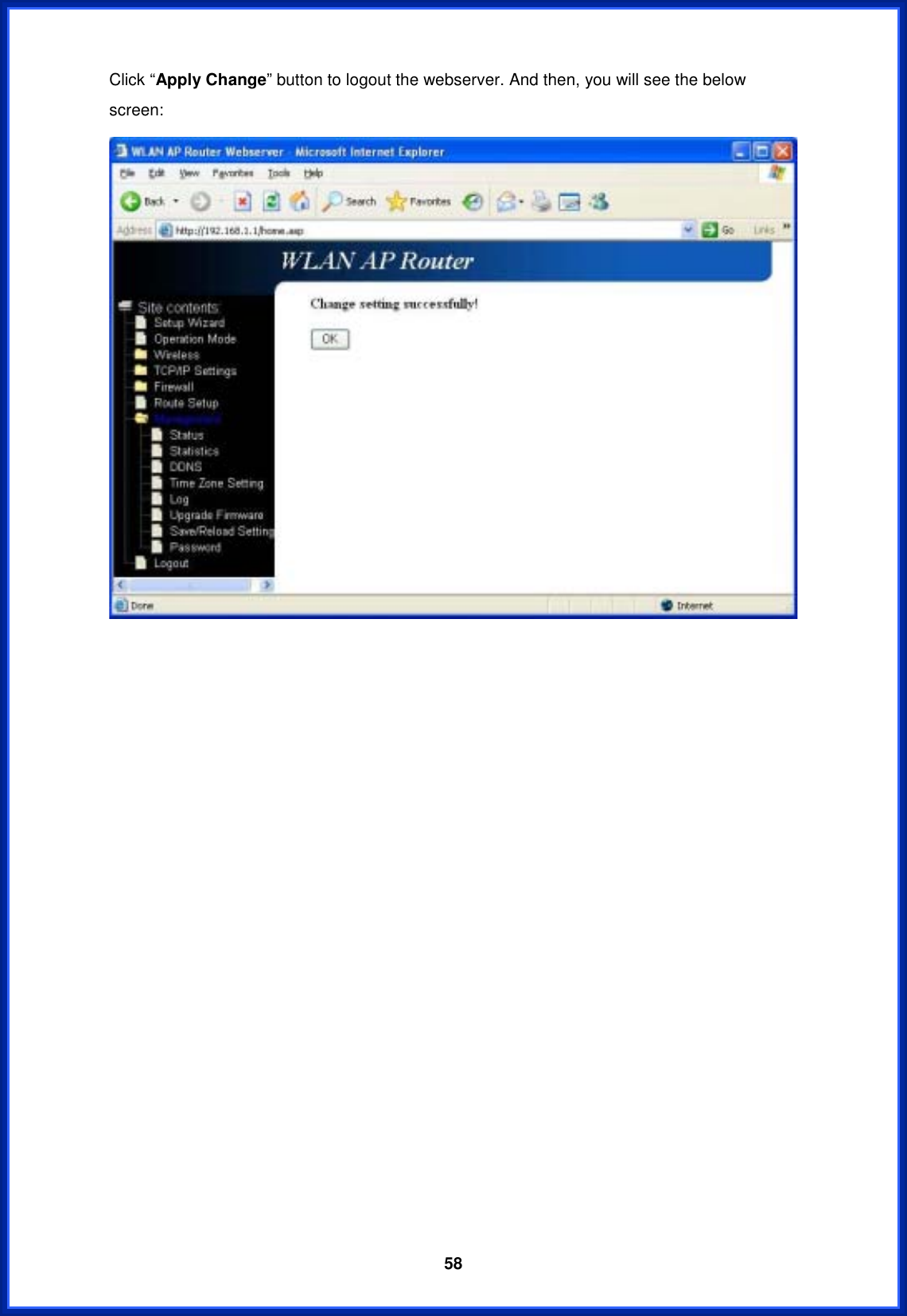  58Click “Apply Change” button to logout the webserver. And then, you will see the below screen: 