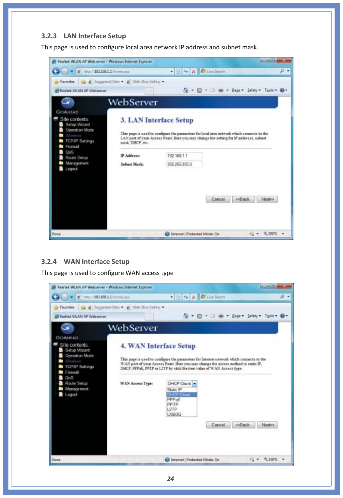 243.2.3 LANInterfaceSetupThispageisusedtoconfigurelocalareanetworkIPaddressandsubnetmask.3.2.4 WANInterfaceSetupThispageisusedtoconfigureWANaccesstype