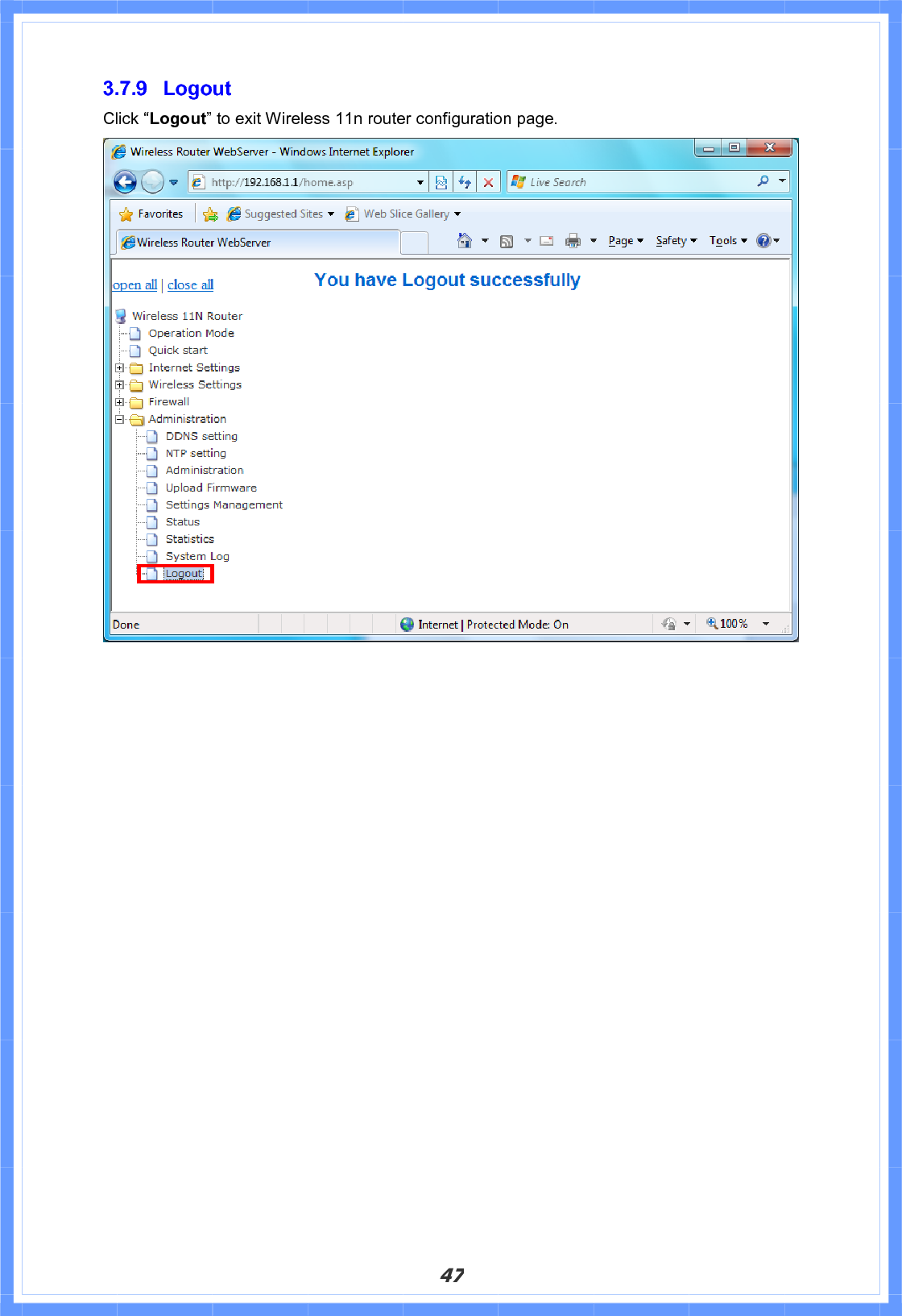 473.7.9 Logout Click “Logout” to exit Wireless 11n router configuration page.