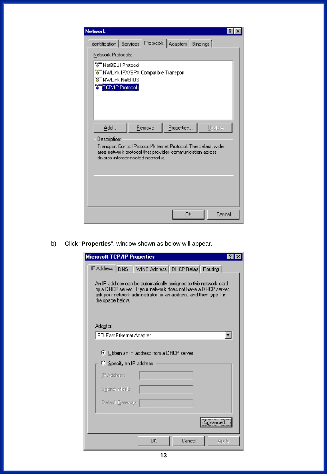  13  b)  Click “Properties”, window shown as below will appear.    