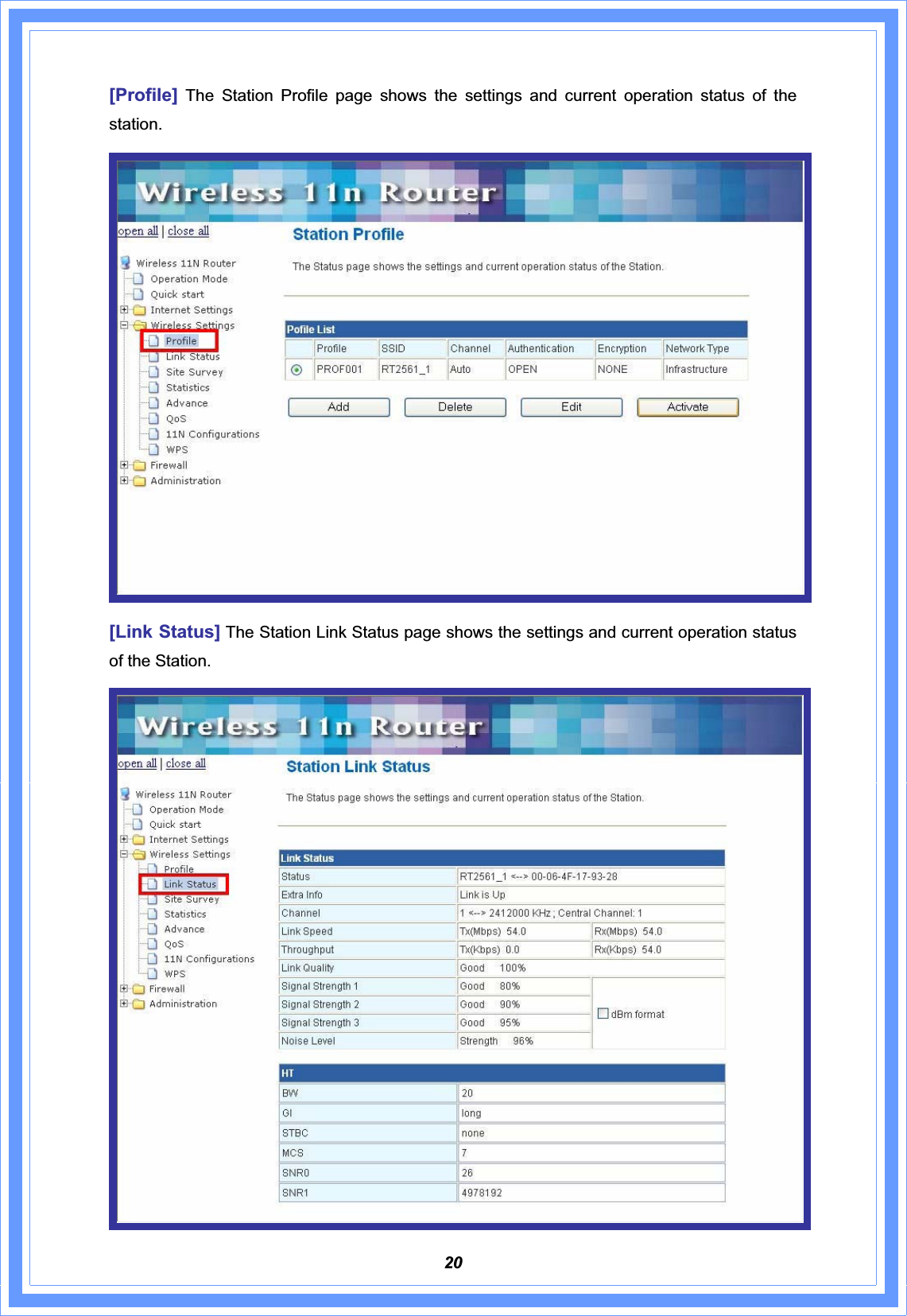 20[Profile] The Station Profile page shows the settings and current operation status of the station.[Link Status] The Station Link Status page shows the settings and current operation status of the Station. 