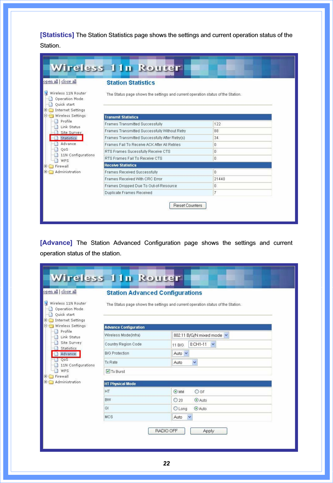 22[Statistics] The Station Statistics page shows the settings and current operation status of the Station.[Advance] The Station Advanced Configuration page shows the settings and current operation status of the station. 