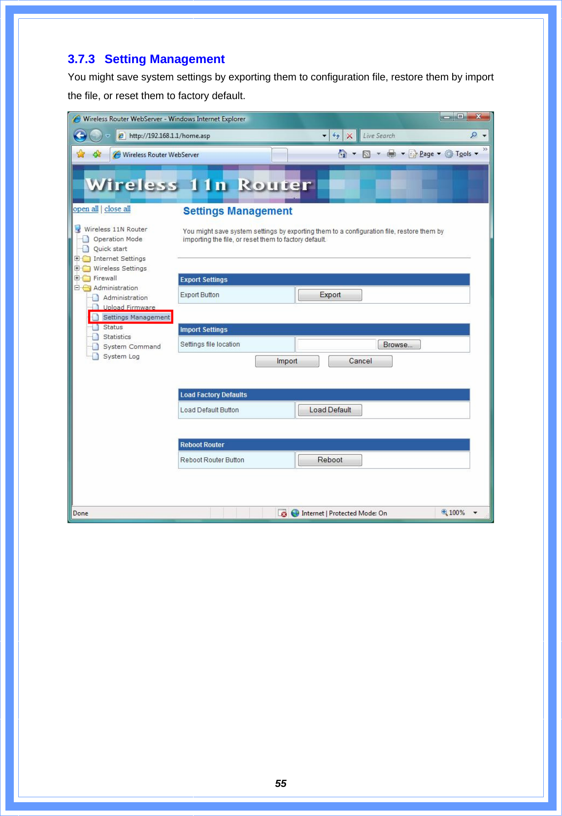  553.7.3 Setting Management You might save system settings by exporting them to configuration file, restore them by import the file, or reset them to factory default.              