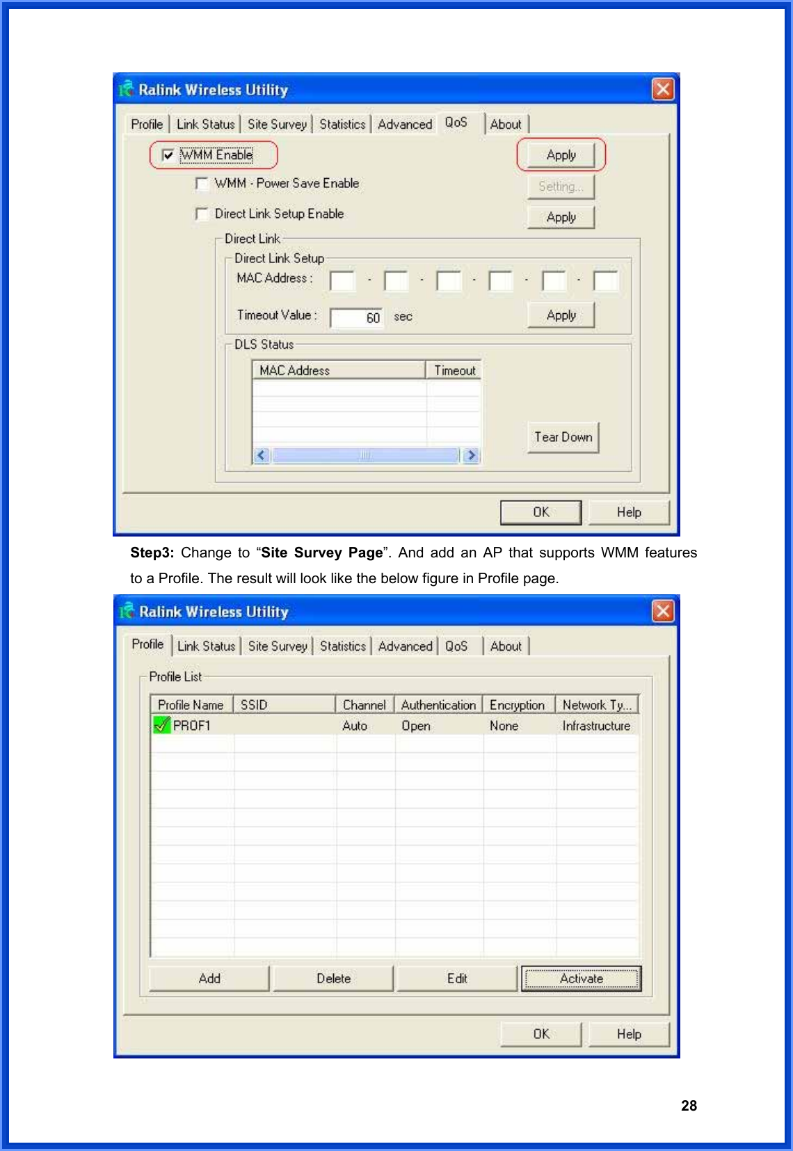  28  Step3:  Change to “Site Survey Page”. And add an AP that supports WMM features   to a Profile. The result will look like the below figure in Profile page.  