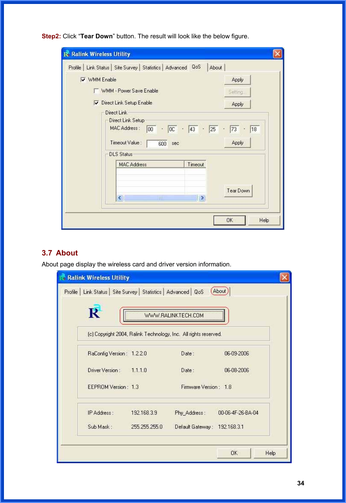  34Step2: Click “Tear Down” button. The result will look like the below figure.   3.7 About About page display the wireless card and driver version information.   