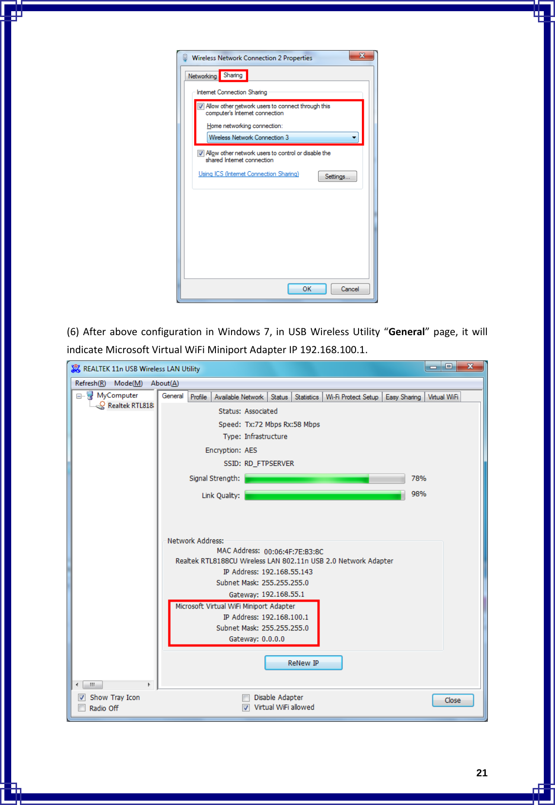  21(6)AfteraboveconfigurationinWindows7,inUSBWirelessUtility“General”page,itwillindicateMicrosoftVirtualWiFiMiniportAdapterIP192.168.100.1.