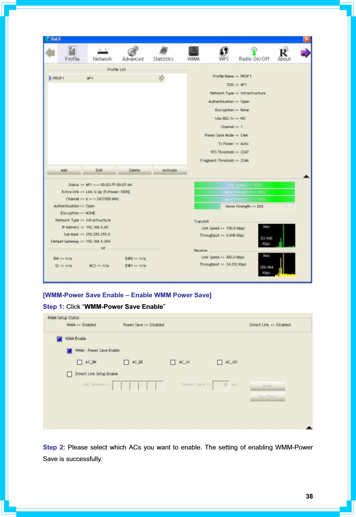 38[WMM-Power Save Enable – Enable WMM Power Save] Step 1: Click “WMM-Power Save Enable”Step 2: Please select which ACs you want to enable. The setting of enabling WMM-Power Save is successfully. 