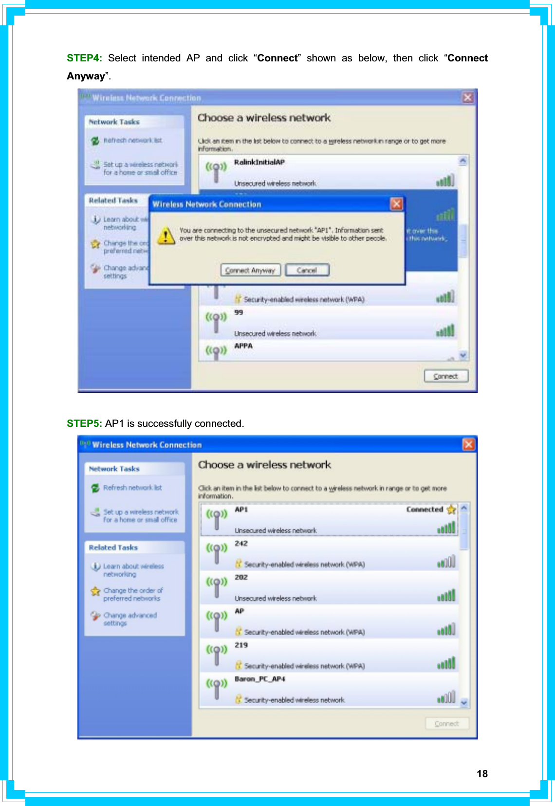 18STEP4: Select intended AP and click “Connect” shown as below, then click “Connect Anyway”.STEP5: AP1 is successfully connected. 