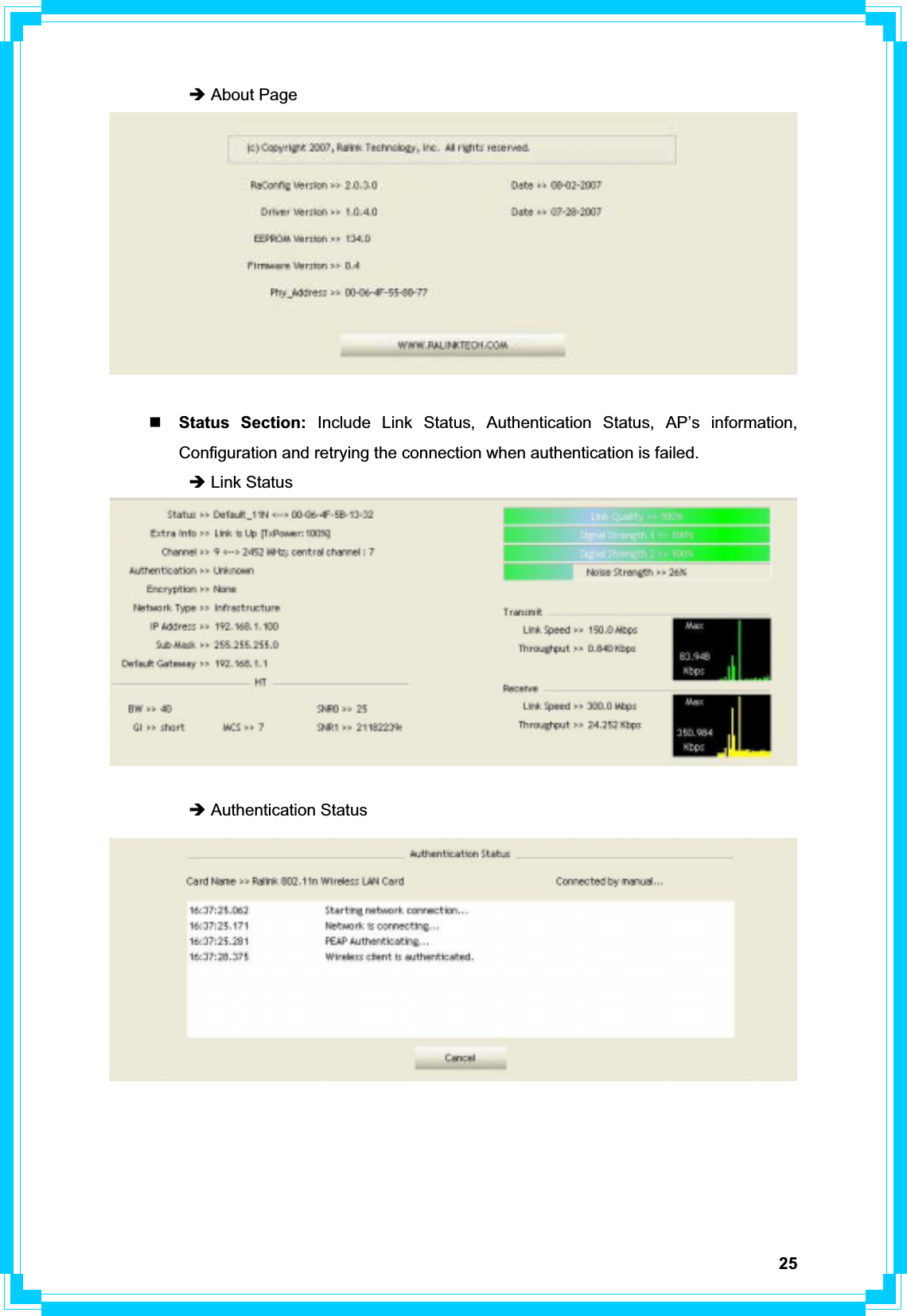 25Î About Page Status Section: Include Link Status, Authentication Status, AP’s information, Configuration and retrying the connection when authentication is failed. Î Link Status Î Authentication Status 