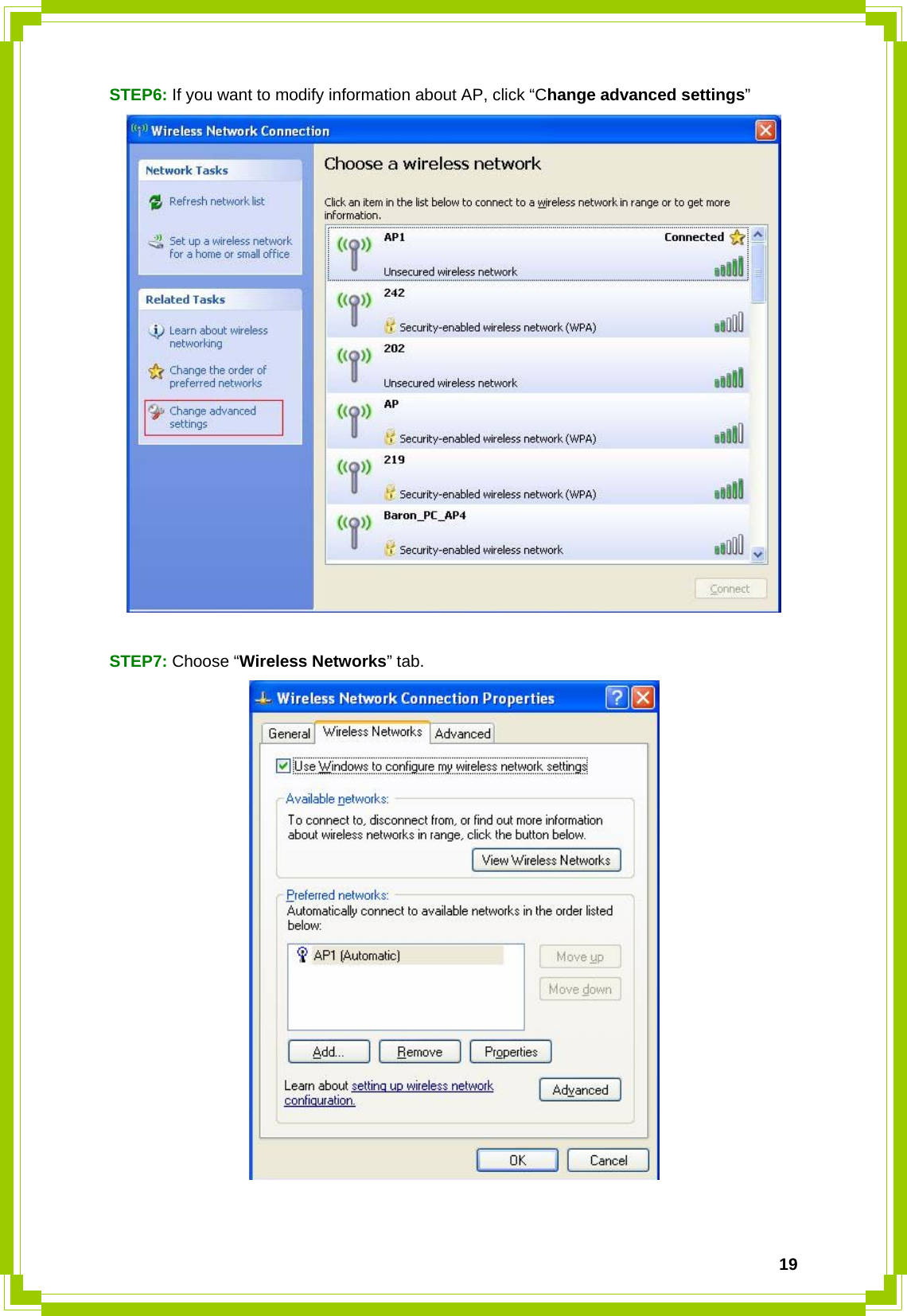  19STEP6: If you want to modify information about AP, click “Change advanced settings”   STEP7: Choose “Wireless Networks” tab.   