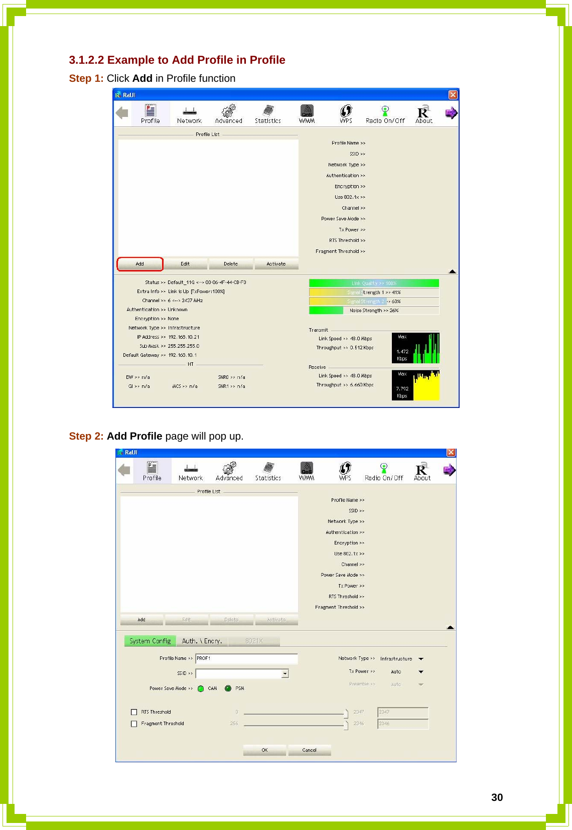  303.1.2.2 Example to Add Profile in Profile Step 1: Click Add in Profile function   Step 2: Add Profile page will pop up.  