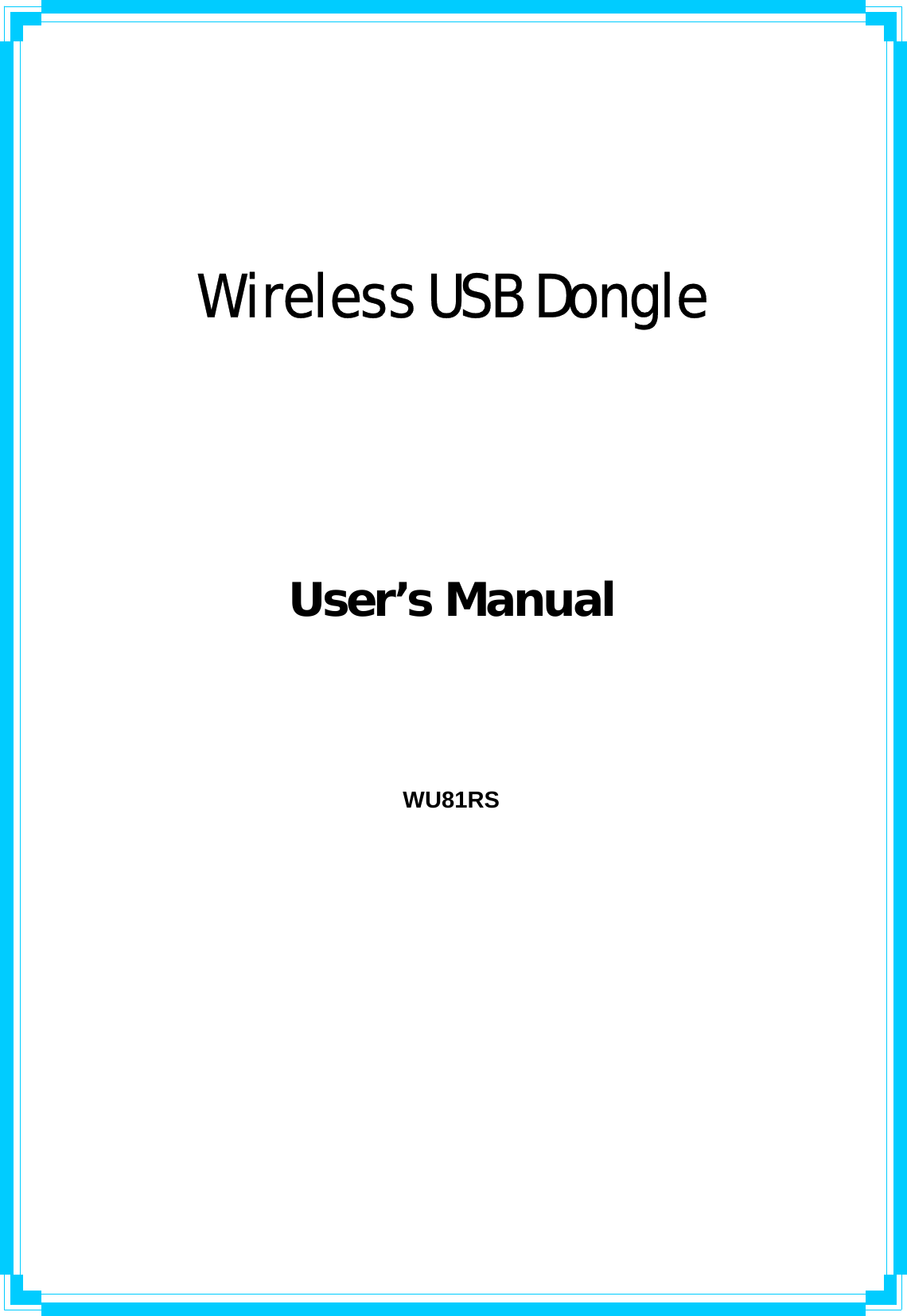     Wireless USB Dongle          User’s Manual       WU81RS                       