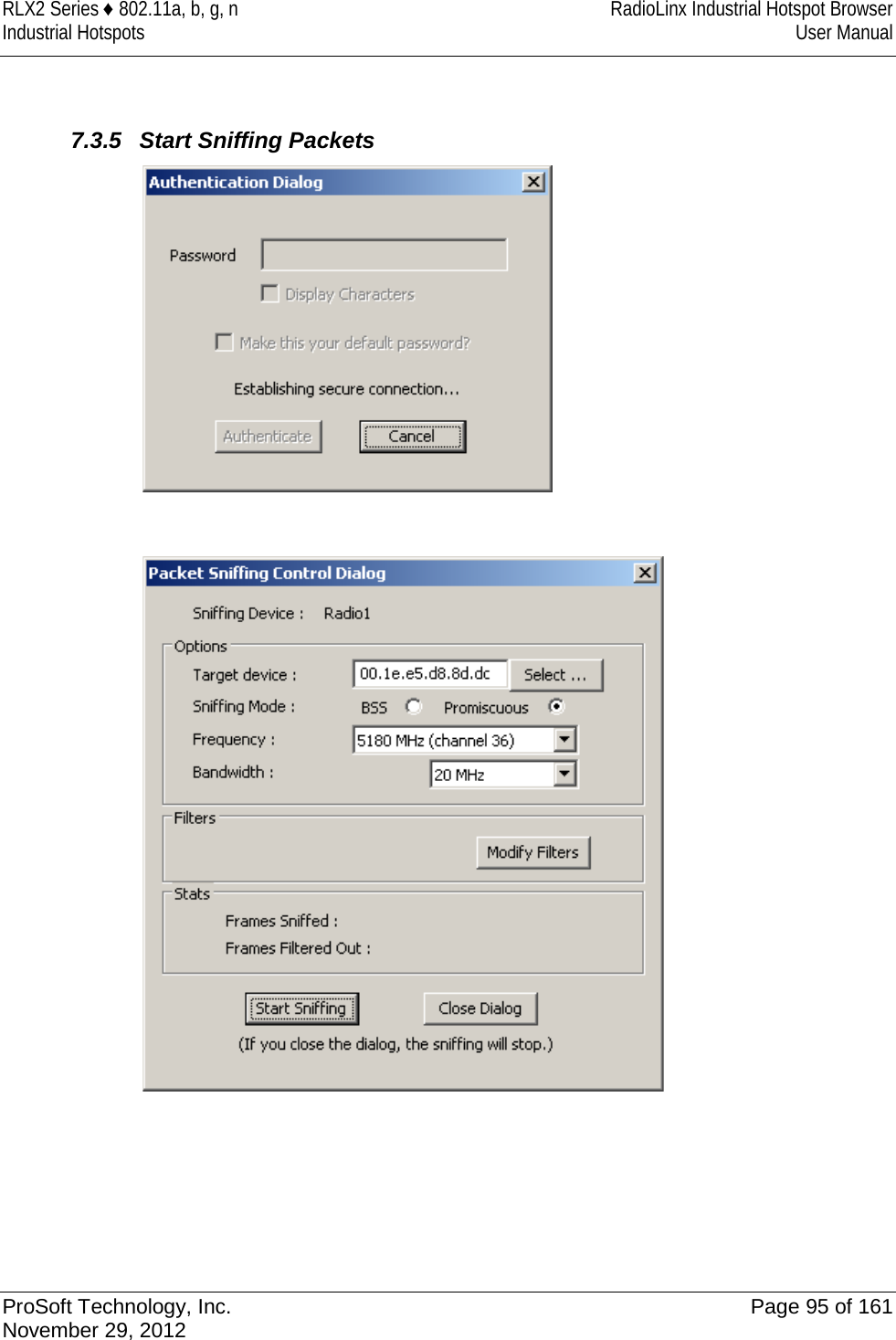 RLX2 Series ♦ 802.11a, b, g, n RadioLinx Industrial Hotspot Browser Industrial Hotspots User Manual   7.3.5 Start Sniffing Packets       ProSoft Technology, Inc. Page 95 of 161 November 29, 2012  