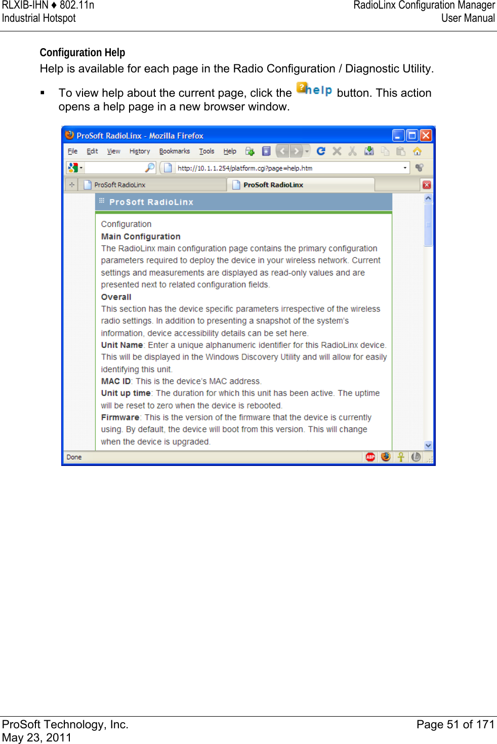 RLXIB-IHN ♦ 802.11n  RadioLinx Configuration Manager Industrial Hotspot   User Manual   ProSoft Technology, Inc.  Page 51 of 171 May 23, 2011   Configuration Help Help is available for each page in the Radio Configuration / Diagnostic Utility.  To view help about the current page, click the   button. This action opens a help page in a new browser window.    