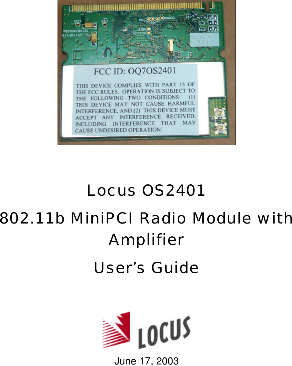      Locus OS2401 802.11b MiniPCI Radio Module with Amplifier User’s Guide    June 17, 2003 