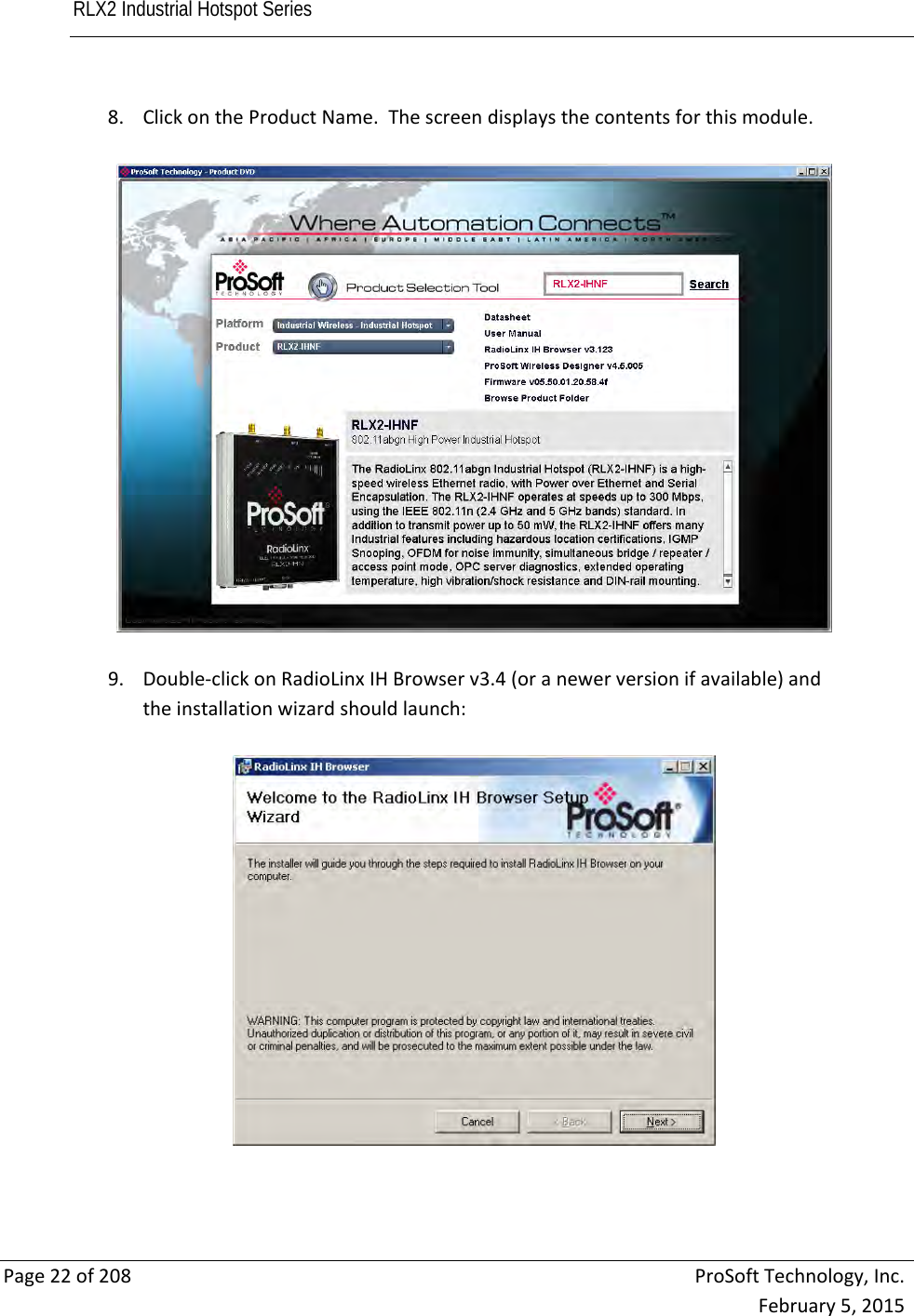 RLX2 Industrial Hotspot Series       Page22of208ProSoftTechnology,Inc.February5,20158. ClickontheProductName.Thescreendisplaysthecontentsforthismodule.9. Double‐clickonRadioLinxIHBrowserv3.4(oranewerversionifavailable)andtheinstallationwizardshouldlaunch: