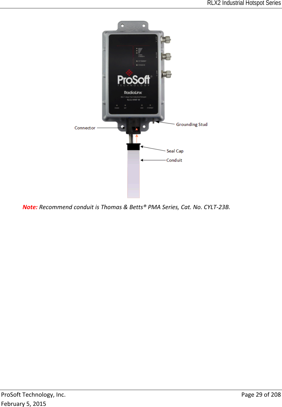 RLX2 Industrial Hotspot Series  ProSoftTechnology,Inc.Page29of208February5,2015Note:RecommendconduitisThomas&amp;Betts®PMASeries,Cat.No.CYLT‐23B.