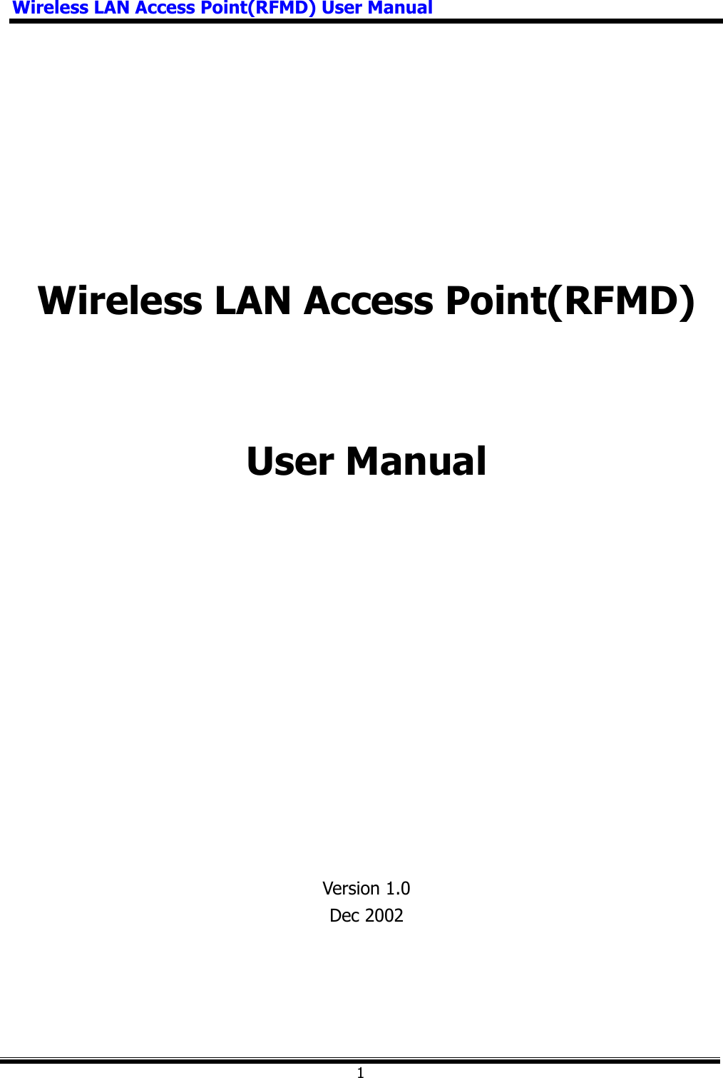 Wireless LAN Access Point(RFMD) User Manual1Wireless LAN Access Point(RFMD) User Manual Version 1.0 Dec 2002 