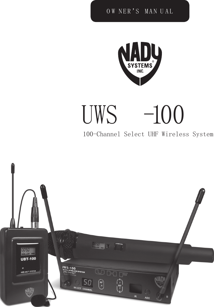 UWS-100100-Channel Select UHF Wireless SystemO W N E R ’S   M A N U A L
