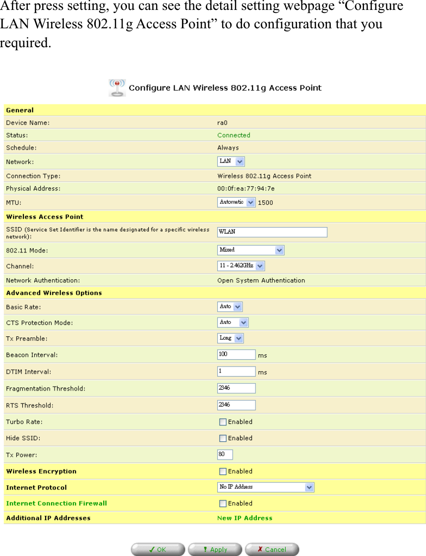 After press setting, you can see the detail setting webpage “Configure LAN Wireless 802.11g Access Point” to do configuration that you required.