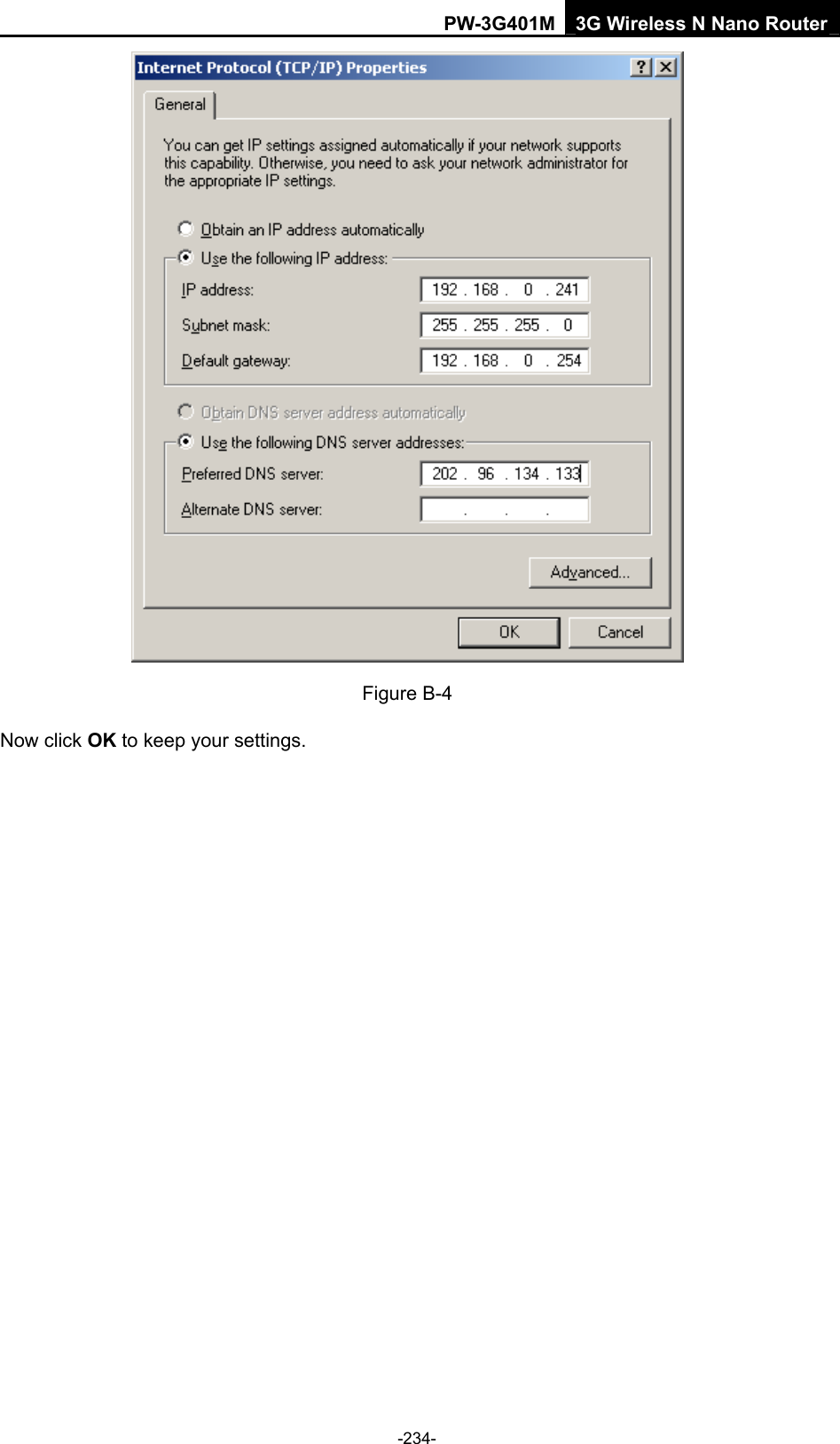 PW-3G401M 3G Wireless N Nano Router  Figure B-4 Now click OK to keep your settings. -234- 