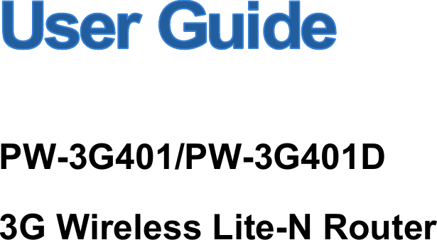     PW-3G401/PW-3G401D 3G Wireless Lite-N Router       