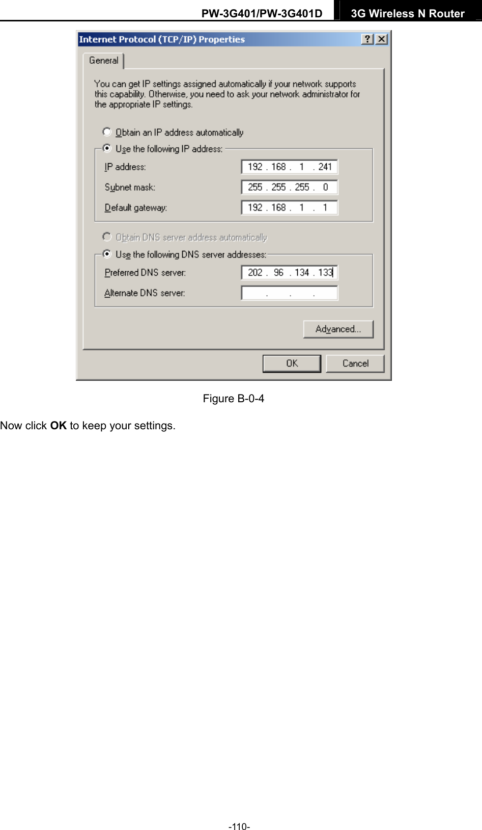 PW-3G401/PW-3G401D  3G Wireless N Router   Figure B-0-4 Now click OK to keep your settings. -110- 