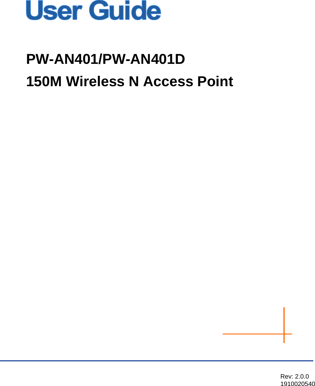      PW-AN401/PW-AN401D 150M Wireless N Access Point   Rev: 2.0.0 1910020540 