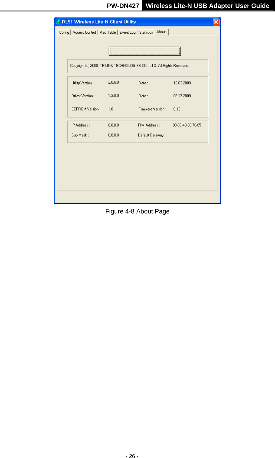 Wireless Lite-N USB Adapter User GuidePW-DN427 - 26 -  Figure 4-8 About Page  
