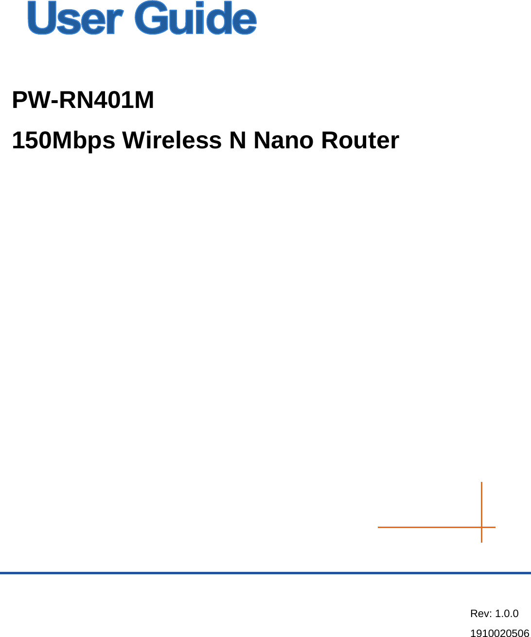        PW-RN401M 150Mbps Wireless N Nano Router  Rev: 1.0.0 1910020506 
