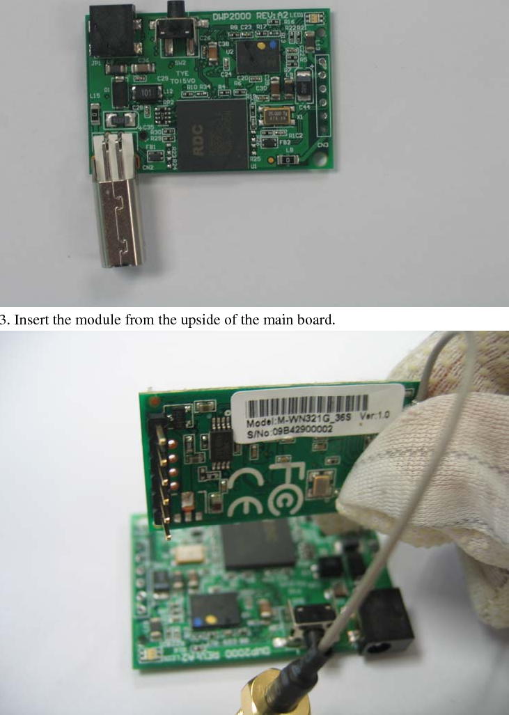   3. Insert the module from the upside of the main board.   