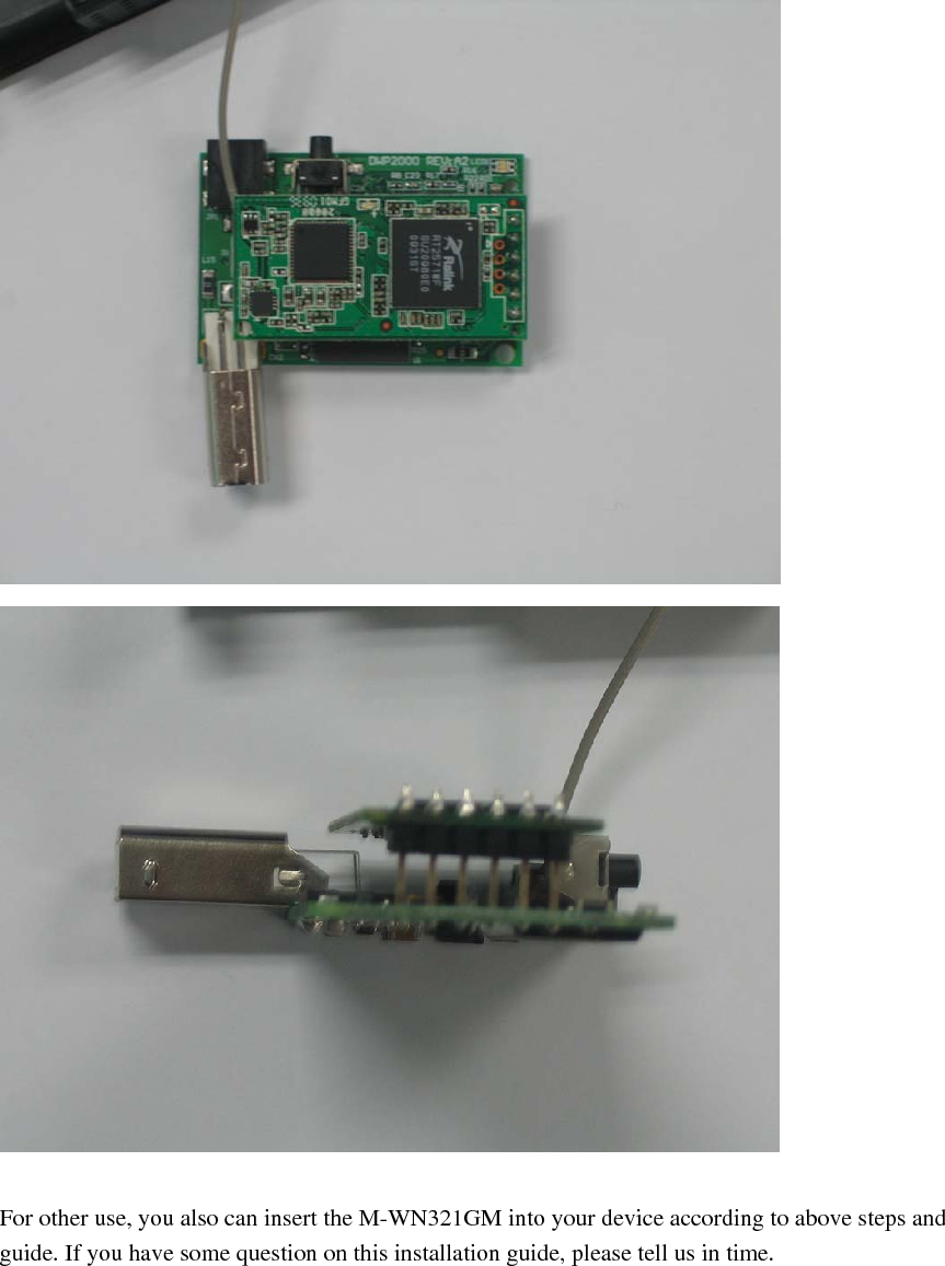    For other use, you also can insert the M-WN321GM into your device according to above steps and guide. If you have some question on this installation guide, please tell us in time. 