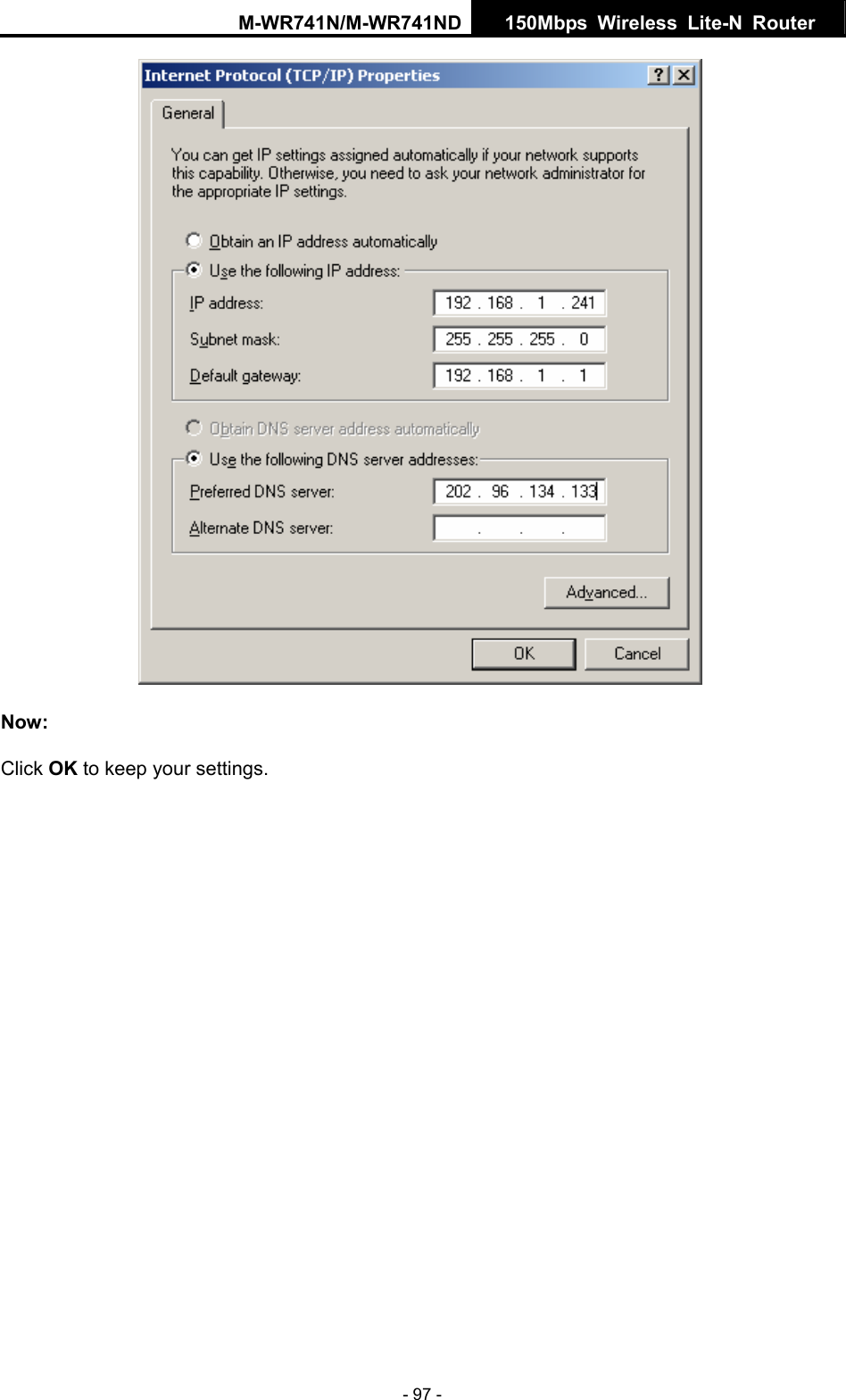 M-WR741N/M-WR741ND  150Mbps Wireless Lite-N Router   - 97 -  Now: Click OK to keep your settings. 