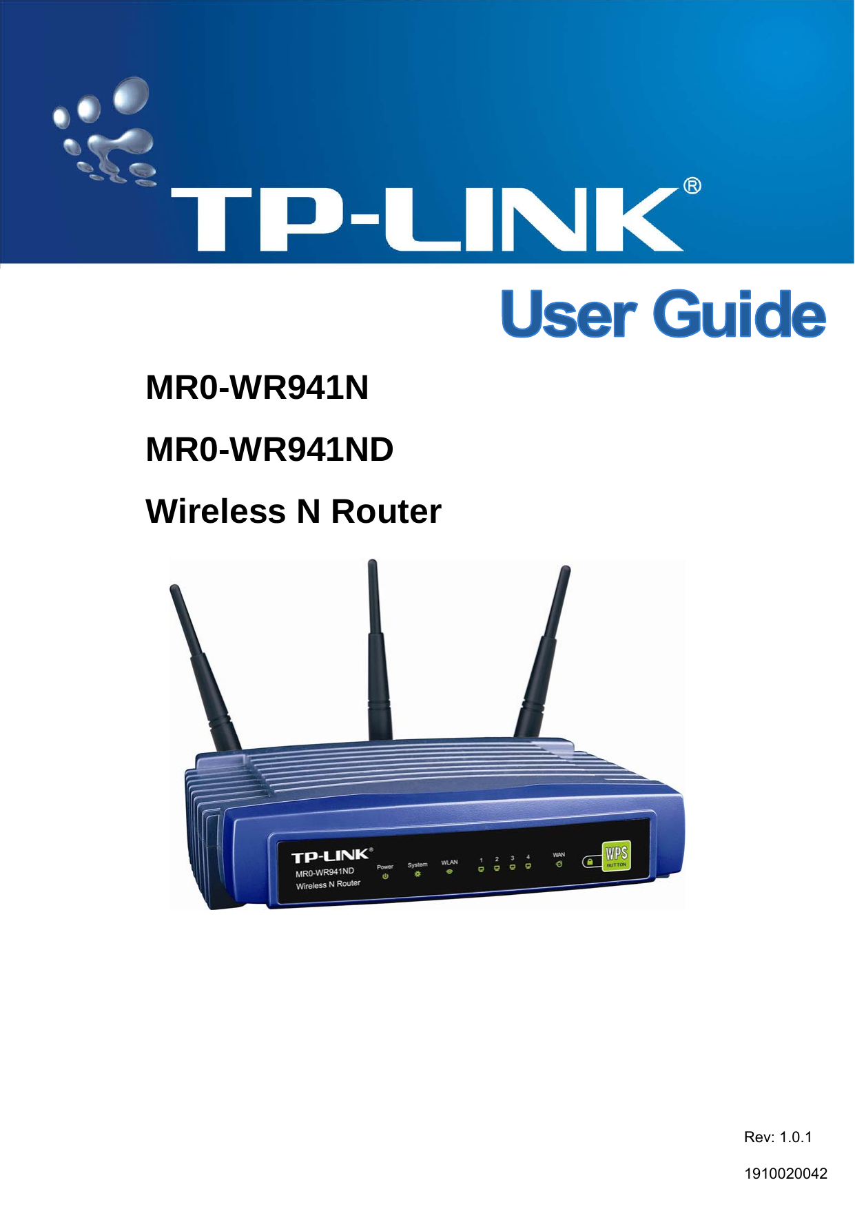      MR0-WR941N MR0-WR941ND Wireless N Router      Rev: 1.0.1 1910020042 