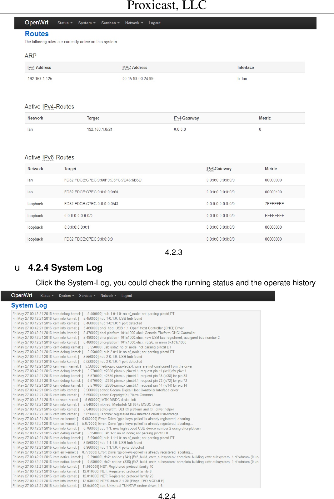 Proxicast, LLC                                                                                           4.2.3 u 4.2.4 System Log      Click the System-Log, you could check the running status and the operate history  4.2.4 