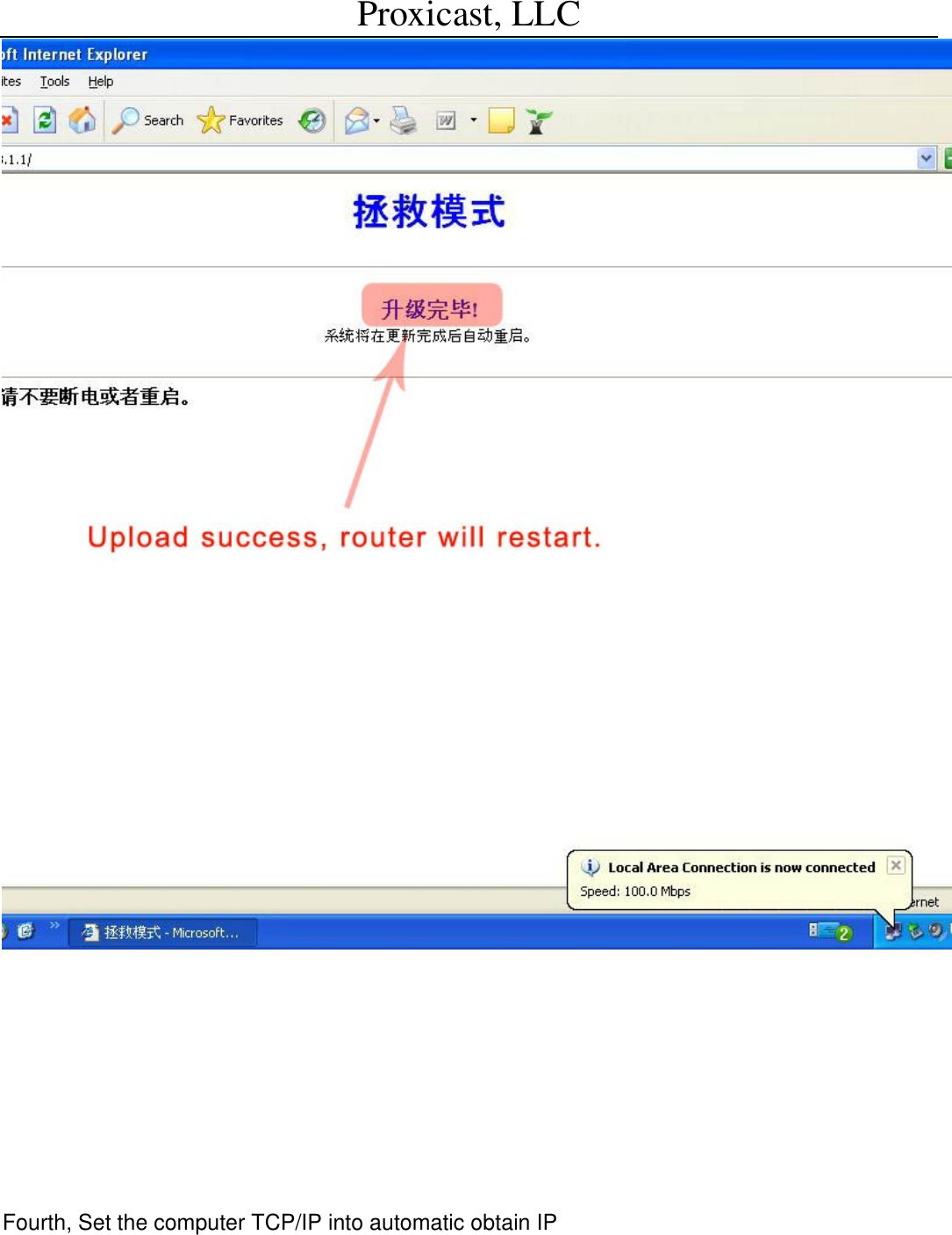 Proxicast, LLC                                                                                                    Fourth, Set the computer TCP/IP into automatic obtain IP 