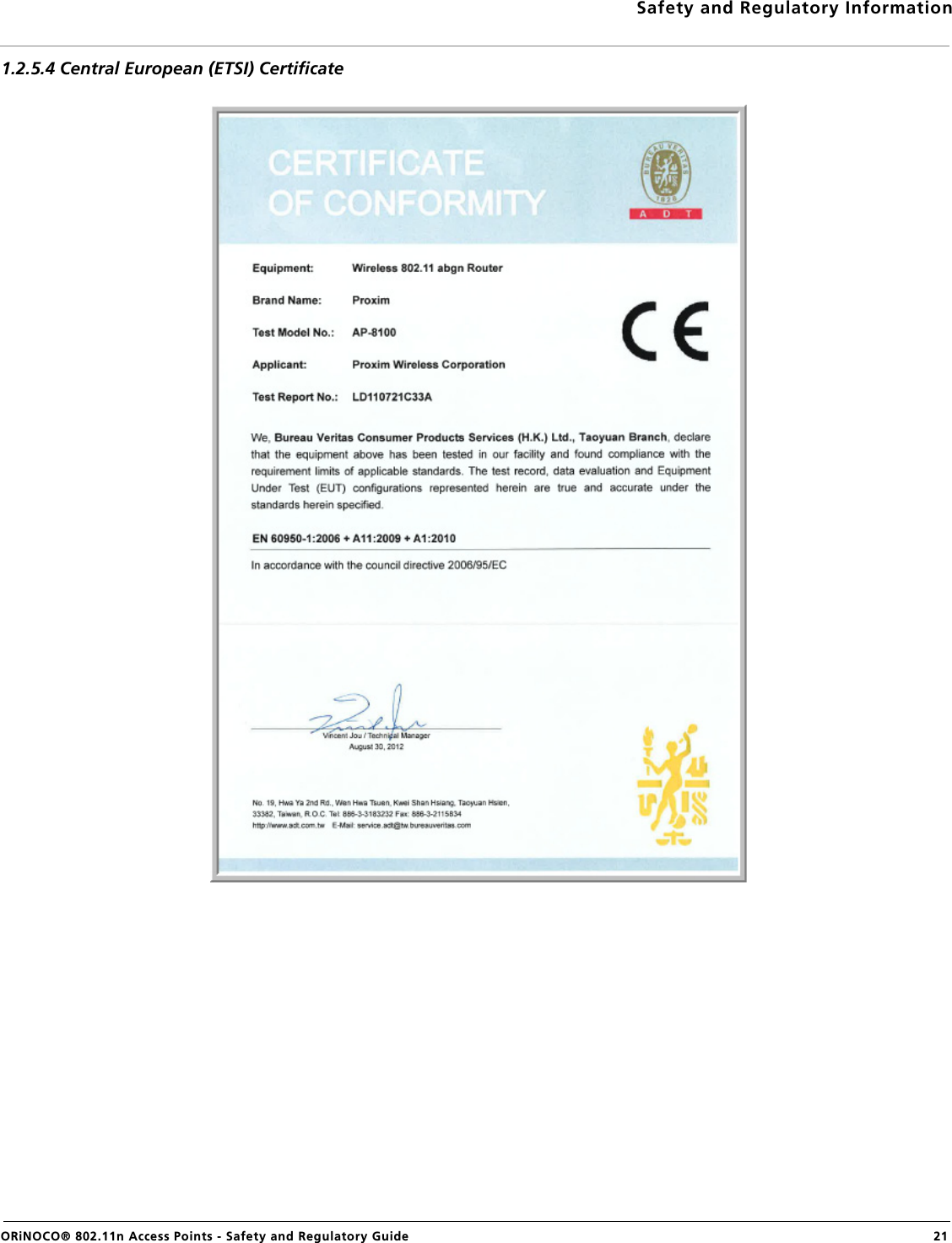 Safety and Regulatory InformationORiNOCO® 802.11n Access Points - Safety and Regulatory Guide  211.2.5.4 Central European (ETSI) Certificate