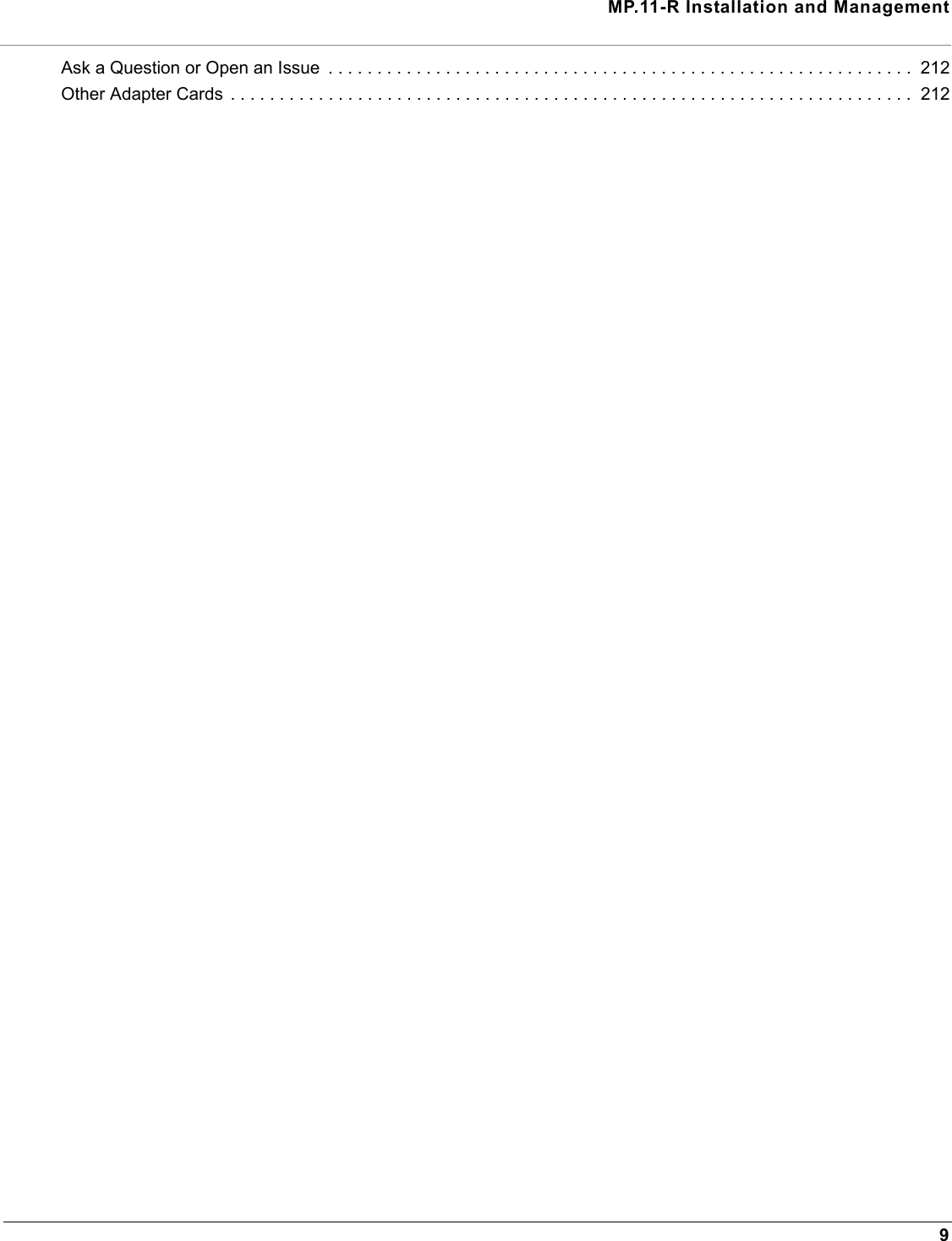 MP.11-R Installation and Management9Ask a Question or Open an Issue  . . . . . . . . . . . . . . . . . . . . . . . . . . . . . . . . . . . . . . . . . . . . . . . . . . . . . . . . . . . .  212Other Adapter Cards  . . . . . . . . . . . . . . . . . . . . . . . . . . . . . . . . . . . . . . . . . . . . . . . . . . . . . . . . . . . . . . . . . . . . . .  212