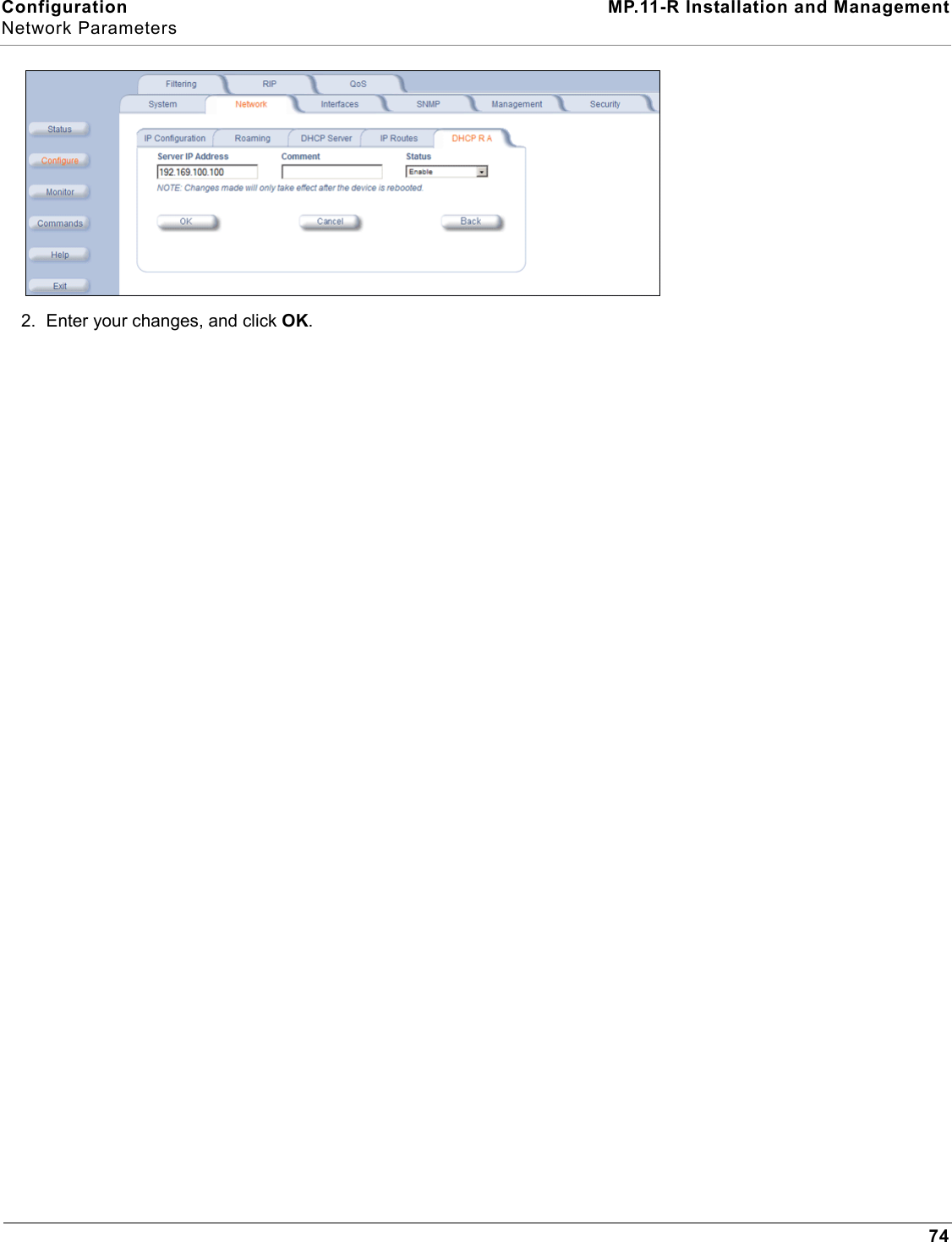 Configuration MP.11-R Installation and ManagementNetwork Parameters742. Enter your changes, and click OK.