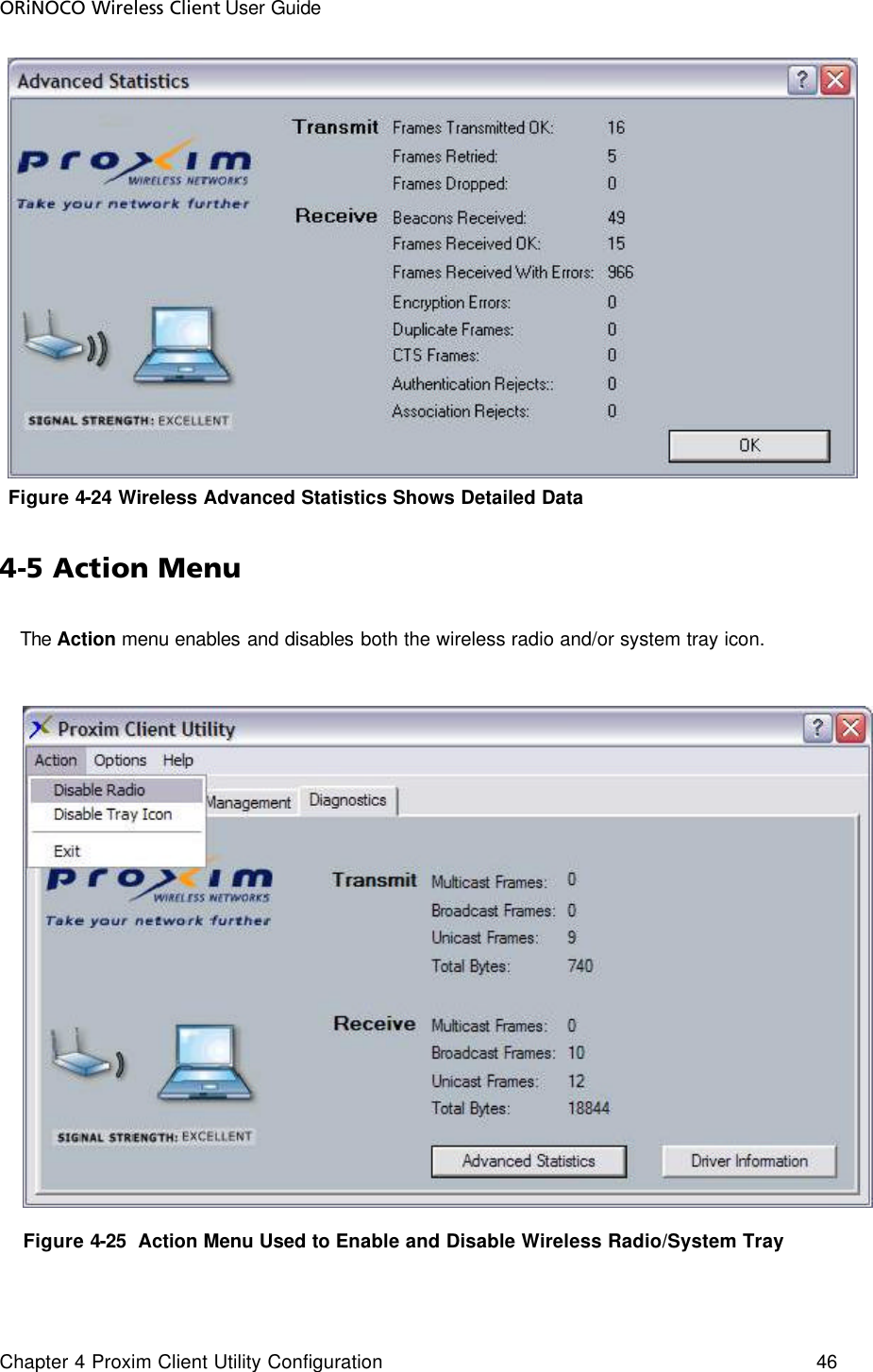 ORiNOCO Wireless Client User Guide Chapter 4 Proxim Client Utility Configuration    46   Figure 4-24 Wireless Advanced Statistics Shows Detailed Data 4-5 Action Menu The Action menu enables and disables both the wireless radio and/or system tray icon.       Figure 4-25  Action Menu Used to Enable and Disable Wireless Radio/System Tray 