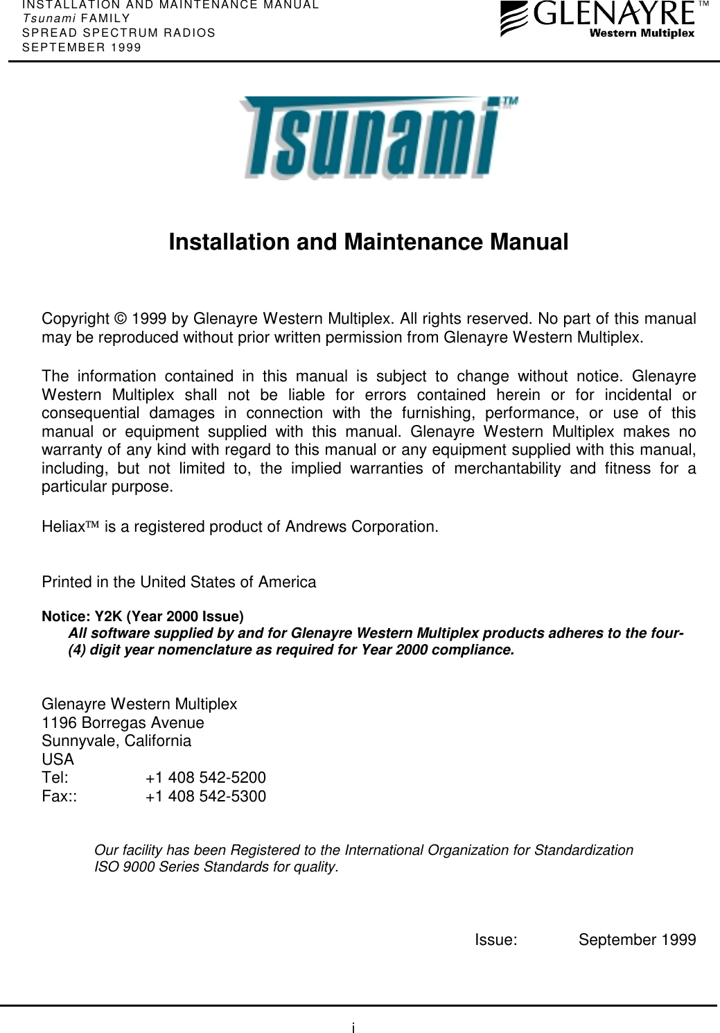 INSTALLATION AND MAINTENANCE MANUALTsunami FAMILYSPREAD SPECTRUM RADIOSSEPTEMBER 1999iInstallation and Maintenance ManualCopyright © 1999 by Glenayre Western Multiplex. All rights reserved. No part of this manualmay be reproduced without prior written permission from Glenayre Western Multiplex.The information contained in this manual is subject to change without notice. GlenayreWestern Multiplex shall not be liable for errors contained herein or for incidental orconsequential damages in connection with the furnishing, performance, or use of thismanual or equipment supplied with this manual. Glenayre Western Multiplex makes nowarranty of any kind with regard to this manual or any equipment supplied with this manual,including, but not limited to, the implied warranties of merchantability and fitness for aparticular purpose.Heliax is a registered product of Andrews Corporation.Printed in the United States of AmericaNotice: Y2K (Year 2000 Issue)All software supplied by and for Glenayre Western Multiplex products adheres to the four-(4) digit year nomenclature as required for Year 2000 compliance.Glenayre Western Multiplex1196 Borregas AvenueSunnyvale, CaliforniaUSATel: +1 408 542-5200Fax:: +1 408 542-5300Our facility has been Registered to the International Organization for StandardizationISO 9000 Series Standards for quality.Issue: September 1999