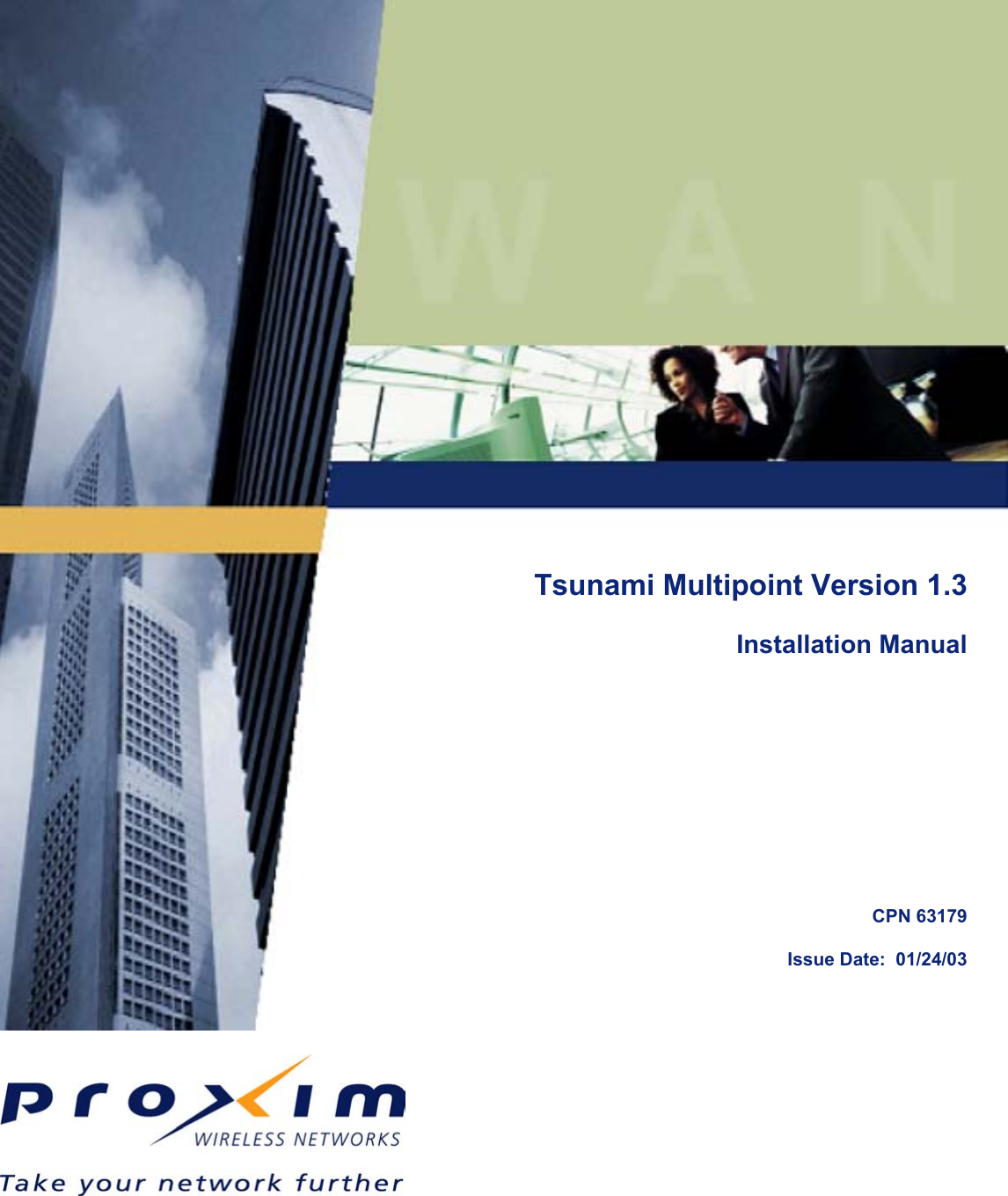  Tsunami Multipoint Version 1.3Installation ManualCPN 63179Issue Date:  01/24/03  