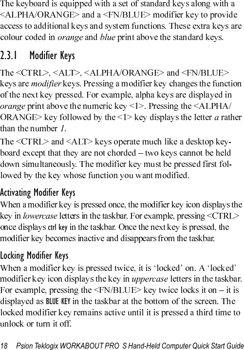 18 Psion Teklogix WORKABOUT PRO  S Hand-Held Computer Quick Start Guideorange  blue 2.3.1 Modifier Keysmodifierorange a1Activating Modifier Keyslowercasectrl keyLocking Modifier KeysuppercaseBLUE KEY