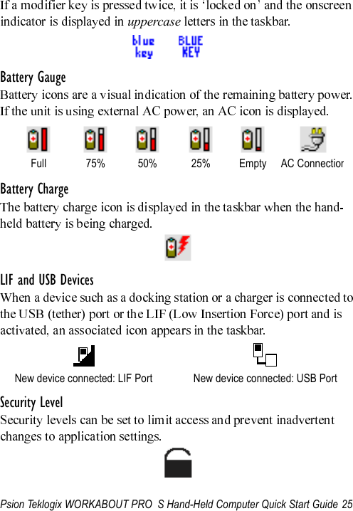 Psion Teklogix WORKABOUT PRO  S Hand-Held Computer Quick Start Guide 25uppercaseBattery GaugeBattery ChargeLIF and USB DevicesSecurity LevelFull 75% 50% 25% Empty AC ConnectionNew device connected: LIF Port New device connected: USB Port